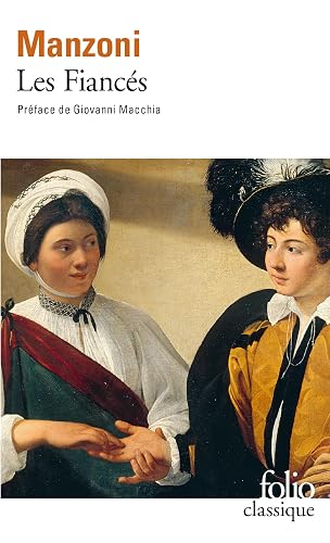 Les Fiancés: Histoire milanaise du XVIIe siècle