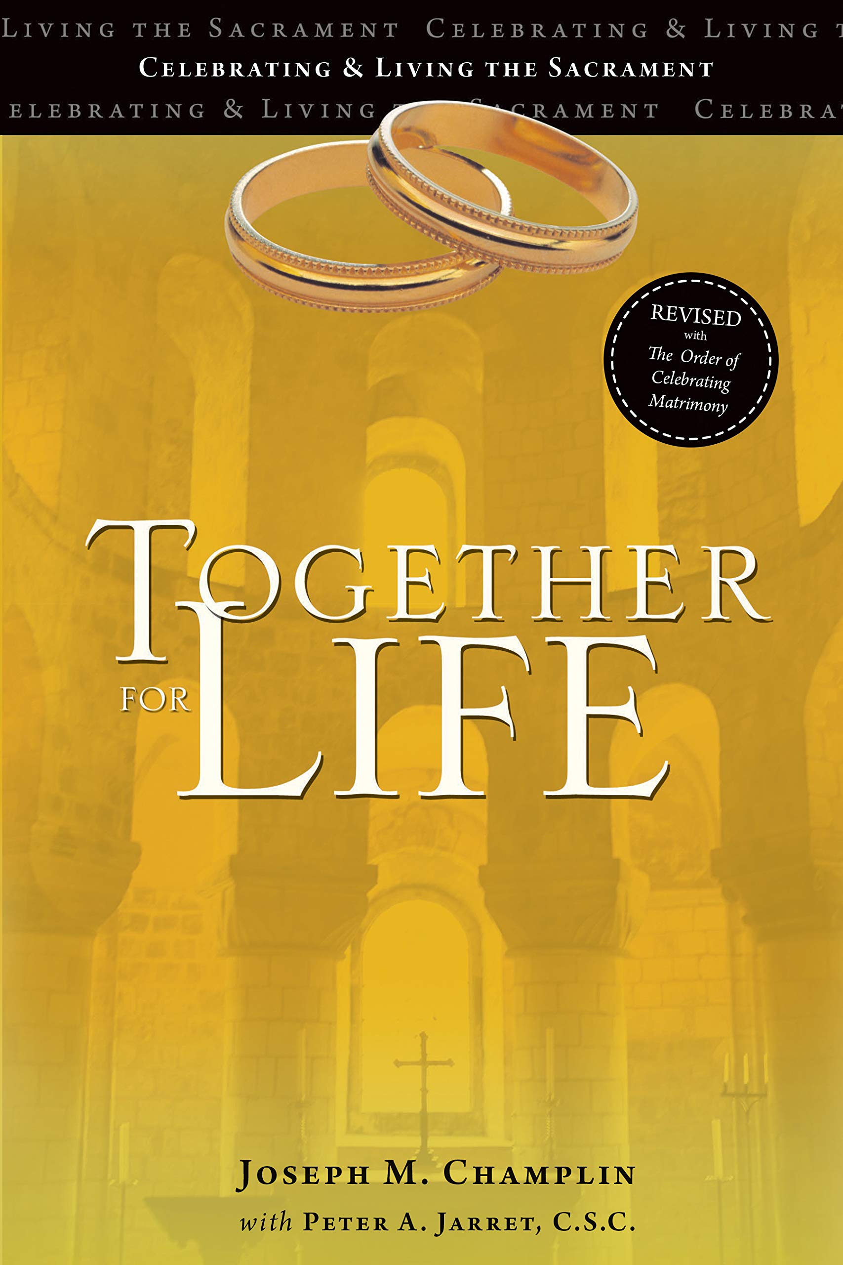 Together for Life: Revised with The Order of Celebrating Matrimony