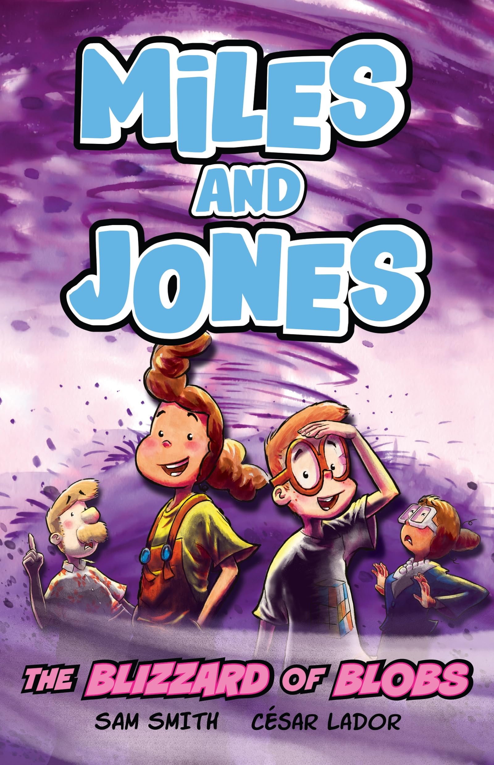 Miles and Jones The Blizzard of Blobs by Sam Smith PAPERBACK 9781408375648