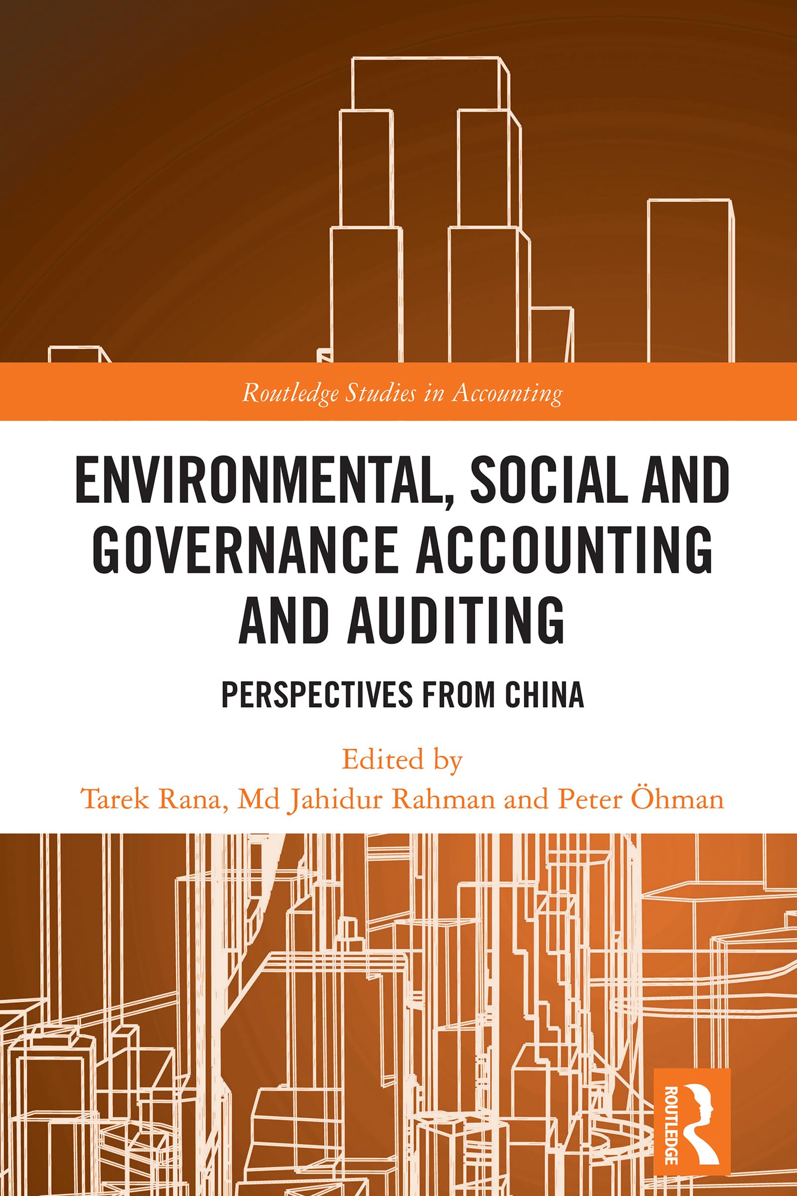 Environmental, Social and Governance Accounting and Auditing: Perspectives from China (Routledge Studies in Accounting)