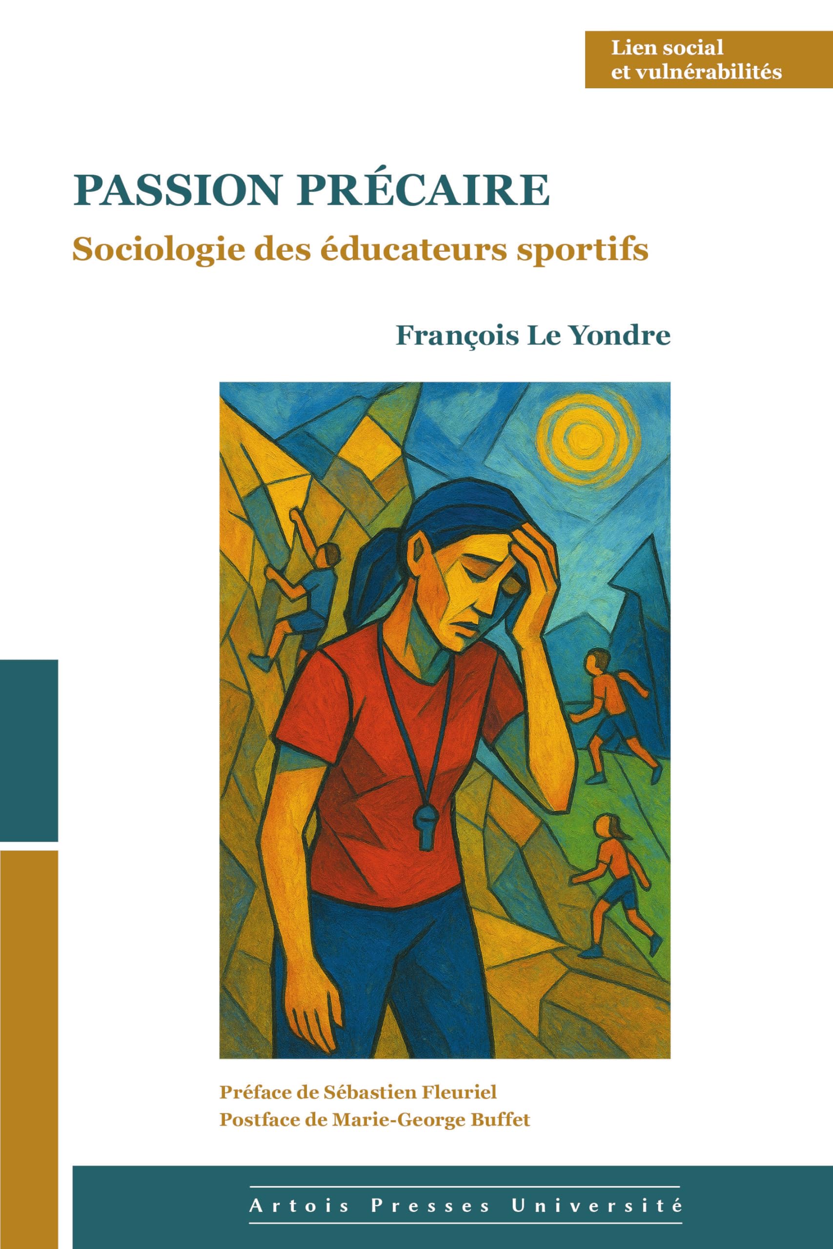 Passion précaire: Sociologie des éducateurs sportifs