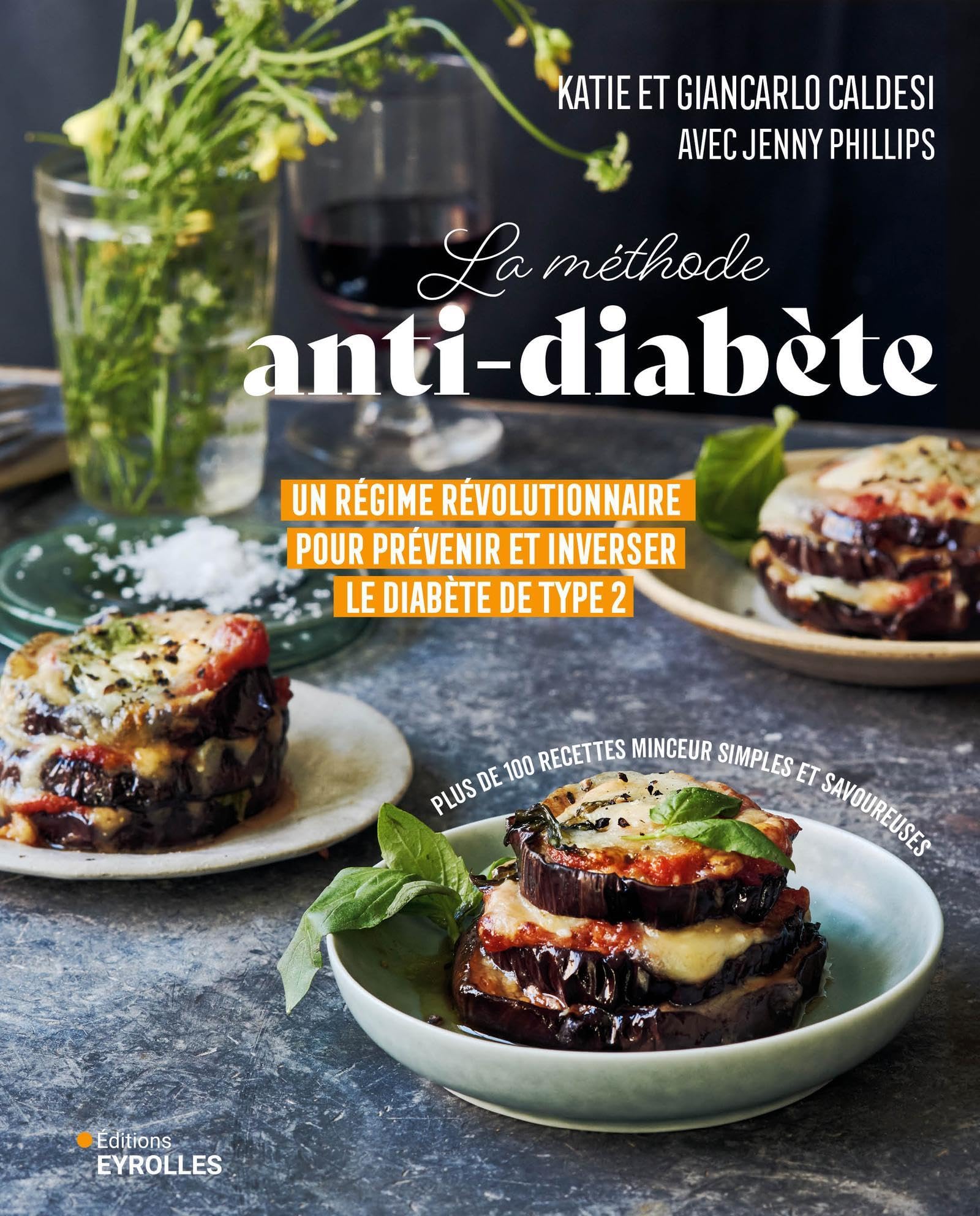 La méthode anti-diabète: Un régime révolutionnaire pour prévenir et inverser le diabète de type 2