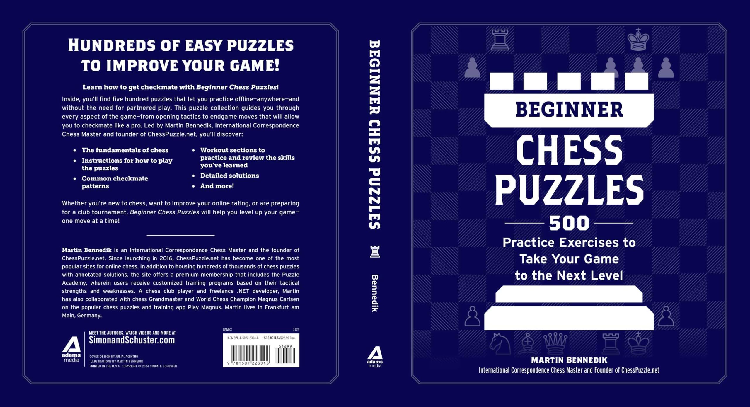 Beginner Chess Puzzles: 500 Practice Exercises to Take Your Game to the Next Level (How to Beat Anyone at Chess)