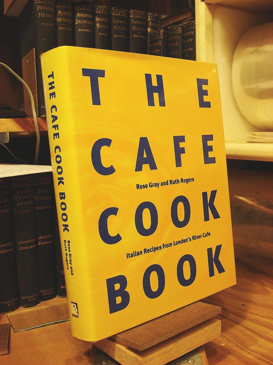 The Cafe Cookbook: Recipes from London's River Cafe