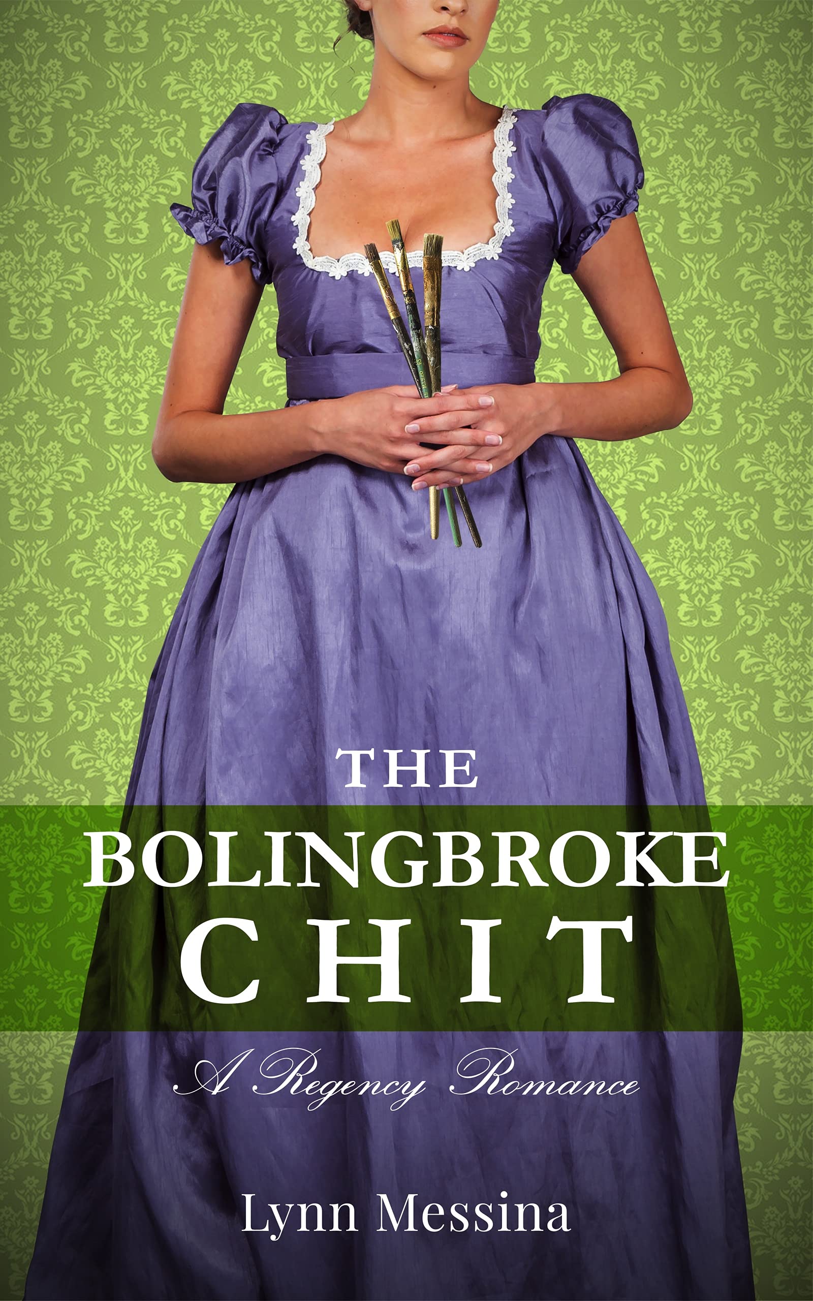 The Bolingbroke Chit: A Charmingly Delightful Regency Romance (Love Takes Root Book 4)
