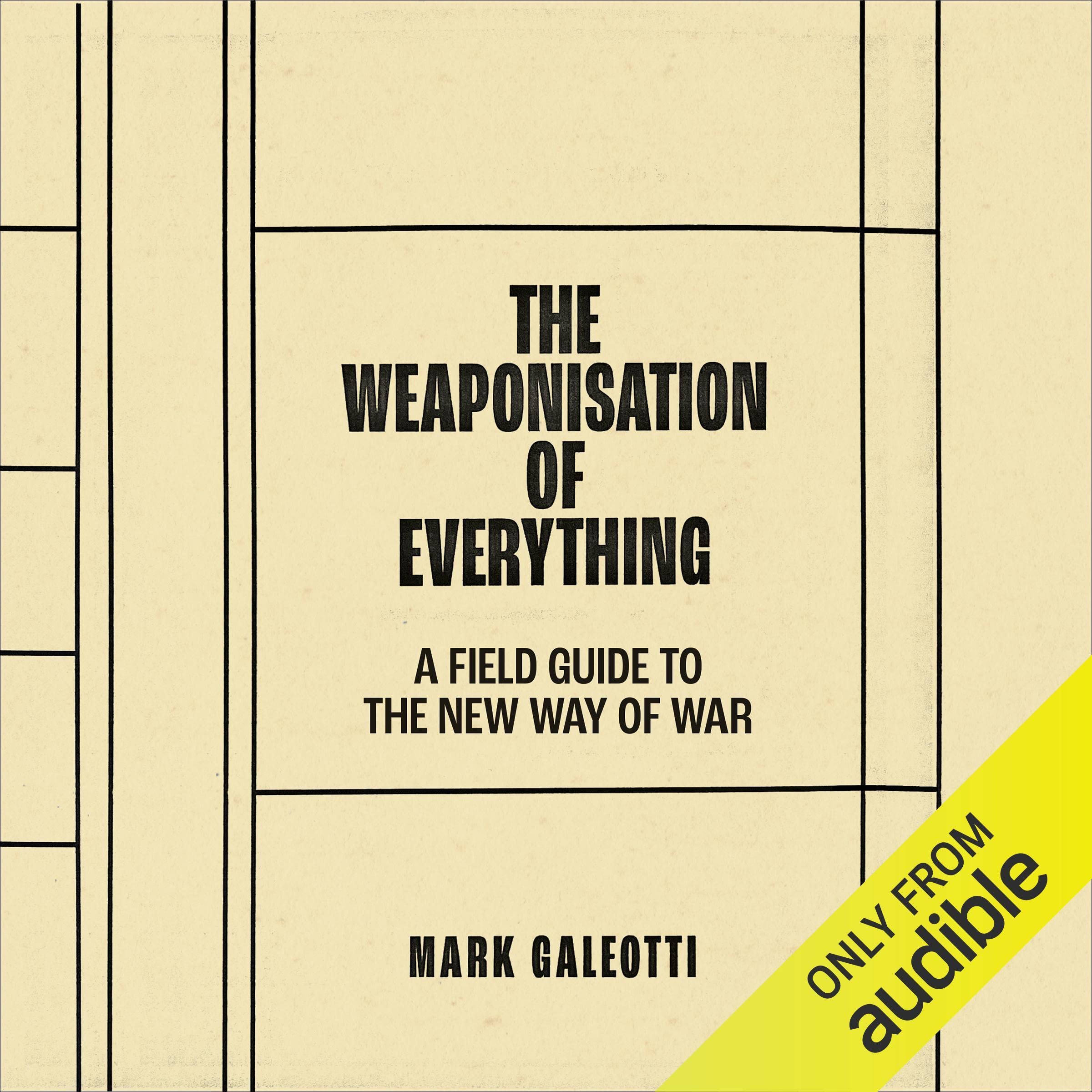 Cover art for The Weaponisation of Everything