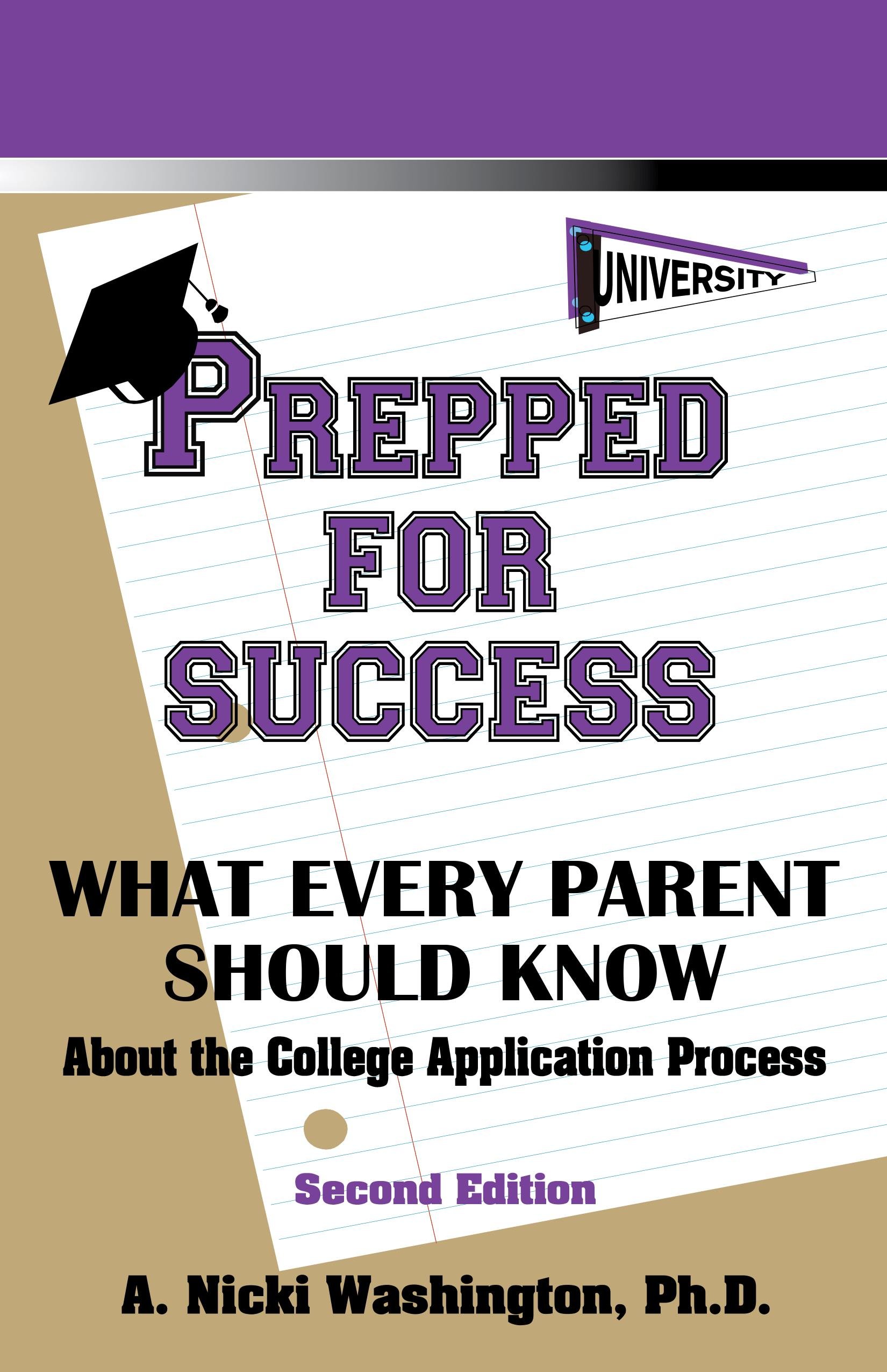 Prepped for Success: What Every Parent Should Know: About the College Application Process, Second Edition
