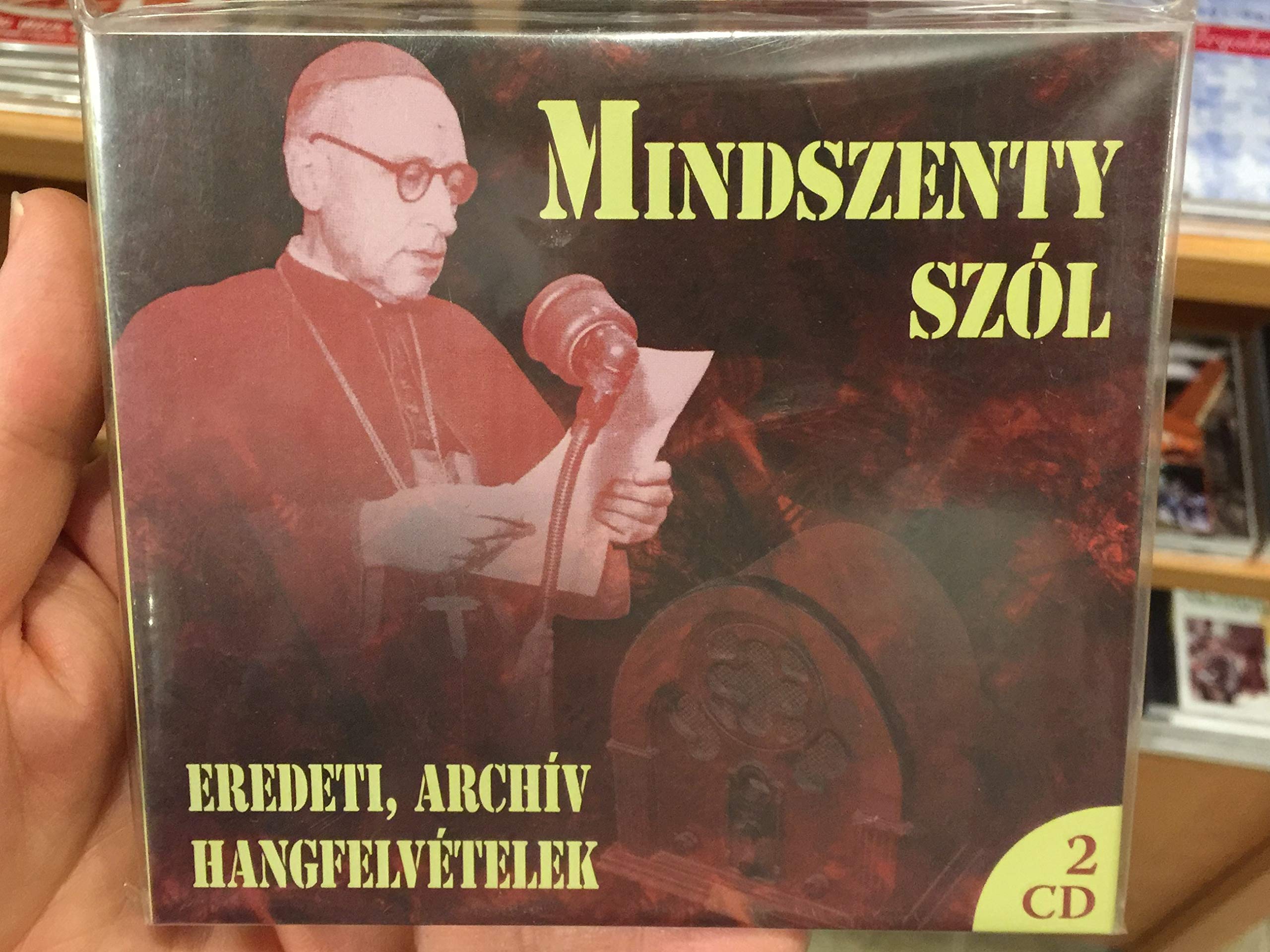 Mindszenty Szol / Archive speeches of Mindszenty Jozsef Hungarian Catholic Bishop