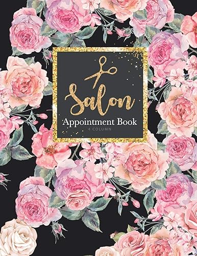 Salon Appointment Book 4 Column: Planner Personal Organizers Schedule Undated Appointment Book for Client ,Salon, Spa, Barbers, Hair Stylists, Daily and Hourly 7am to 8pm 15 minute increments