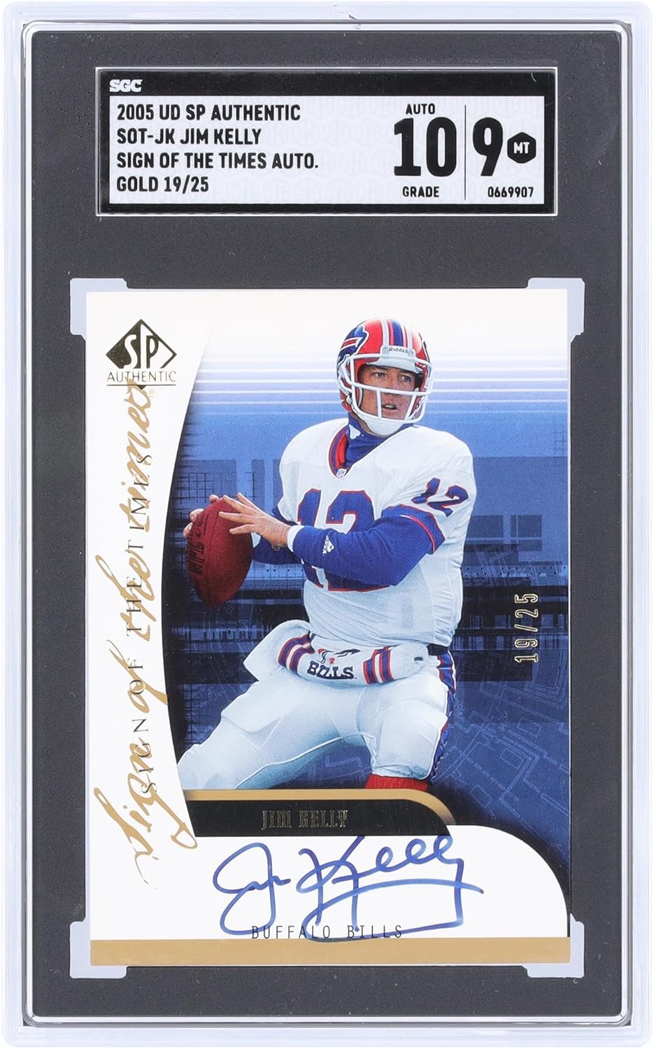Jim Kelly Buffalo Bills Autographed 2005 Upper Deck SP Authentic Sign Of The Times Autograph #SOT-JK #19/25 SGC Authenticated 9/10 Card - NFL Autographed Football Cards