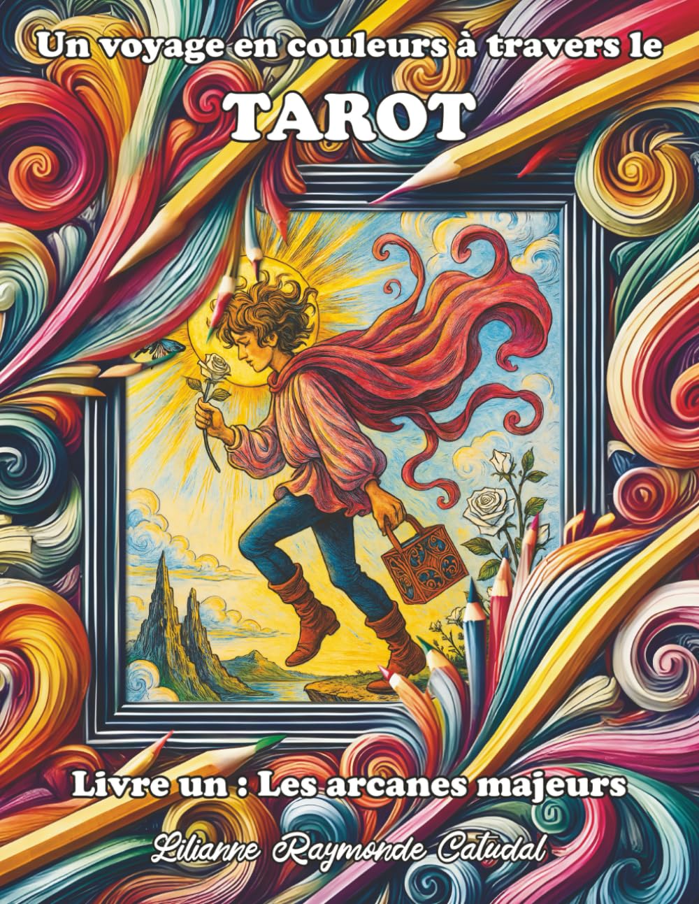 Un Voyage en Couleurs à Travers le Tarot: Édition des Arcanes Majeurs