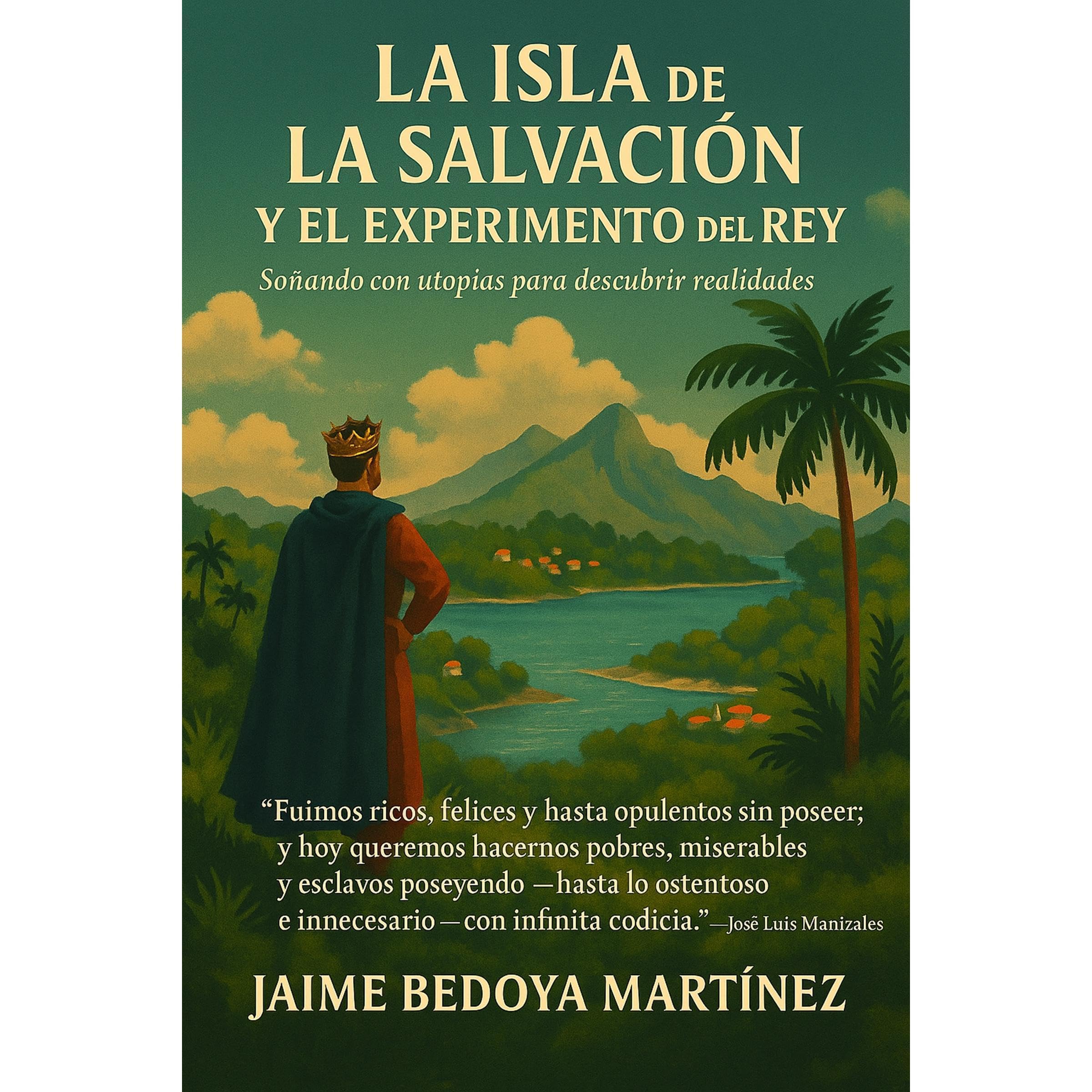 LA ISLA DE LA SALVACIÓN Y EL EXPERIMENTO DEL REY
