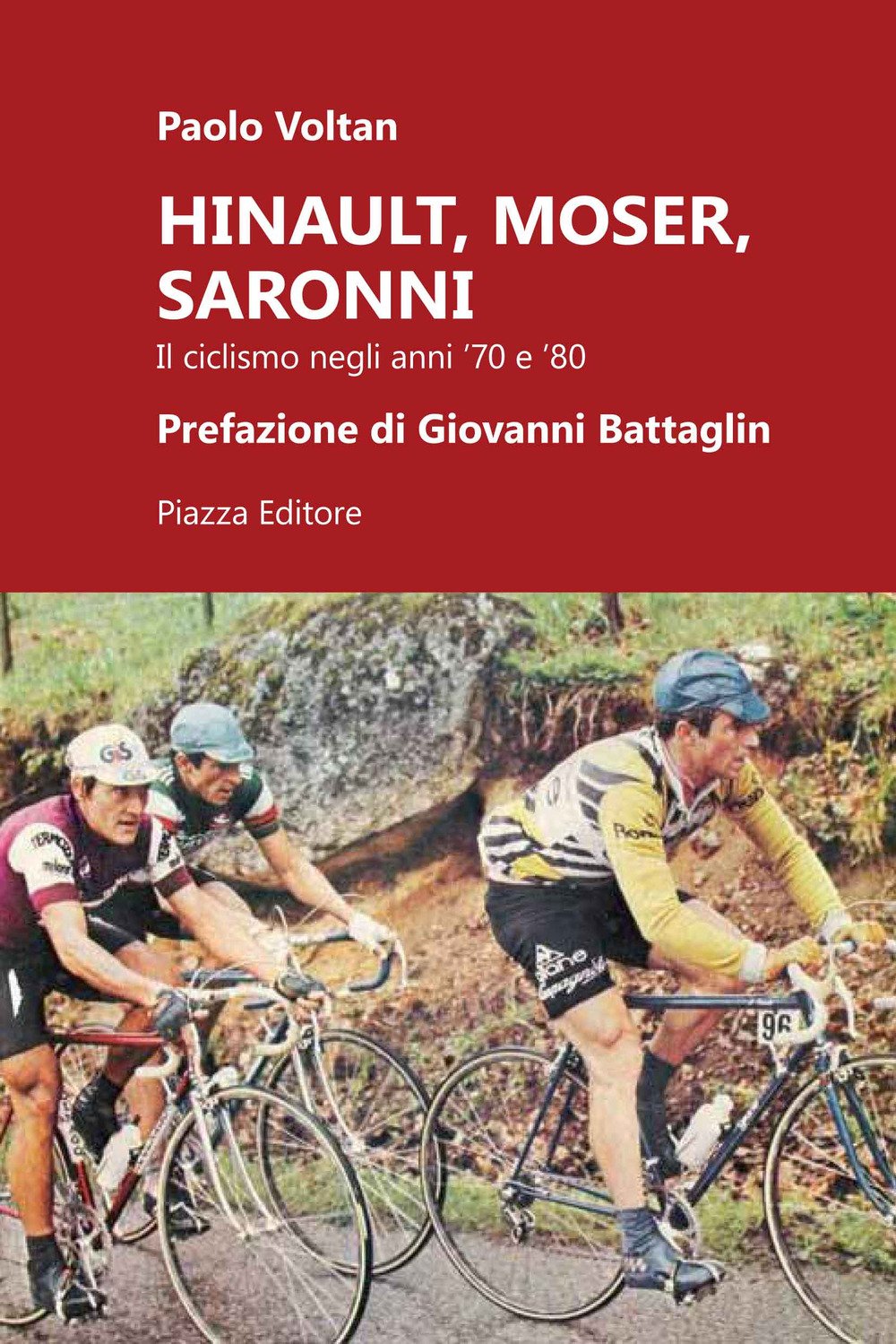 Hinault, Moser, Saronni. Il Ciclismo Negli Anni '70 E '80 - 4