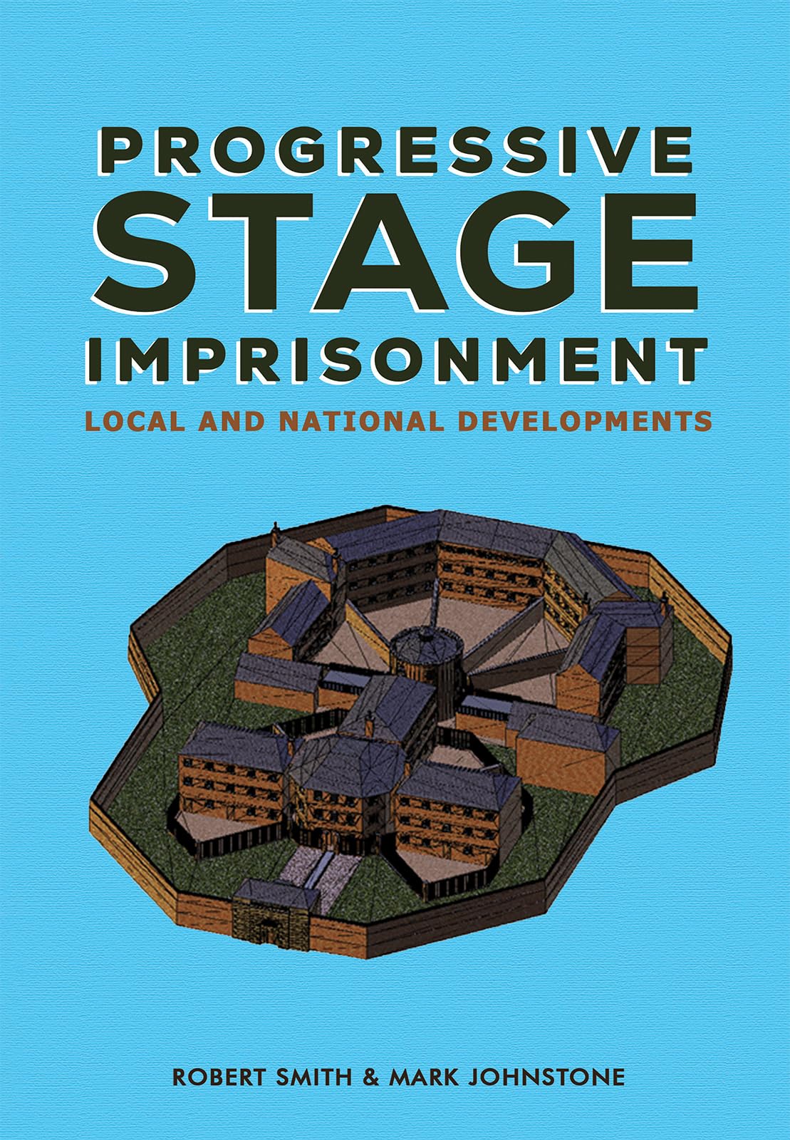 Progressive Stage Imprisonment: Local and National Developments