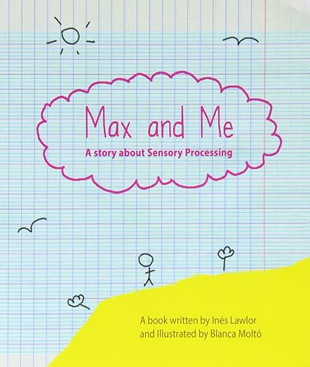 Max and Me- A Story about Sensory Processing