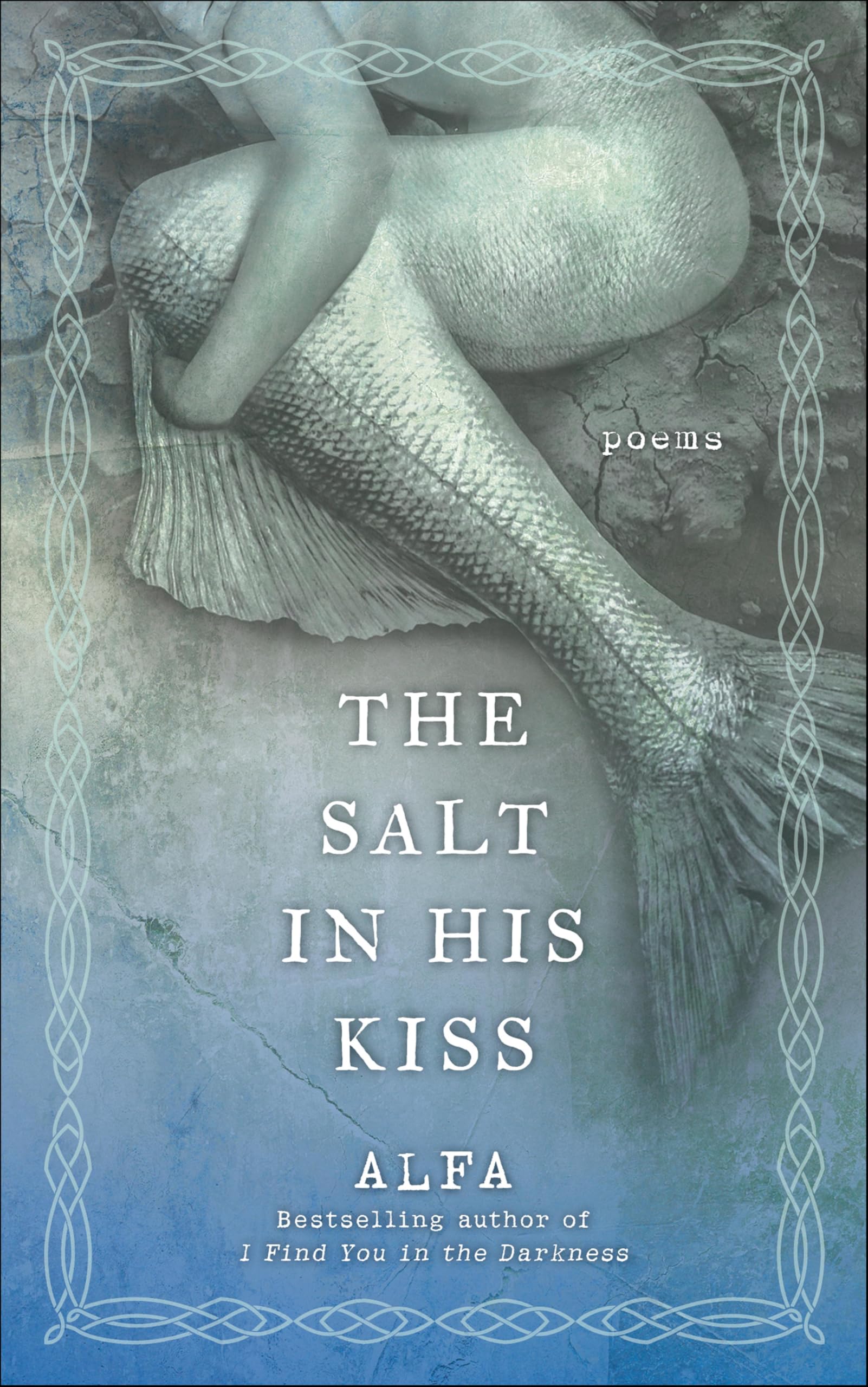 Buy The Salt in His Kiss: Poems — BookShops.in