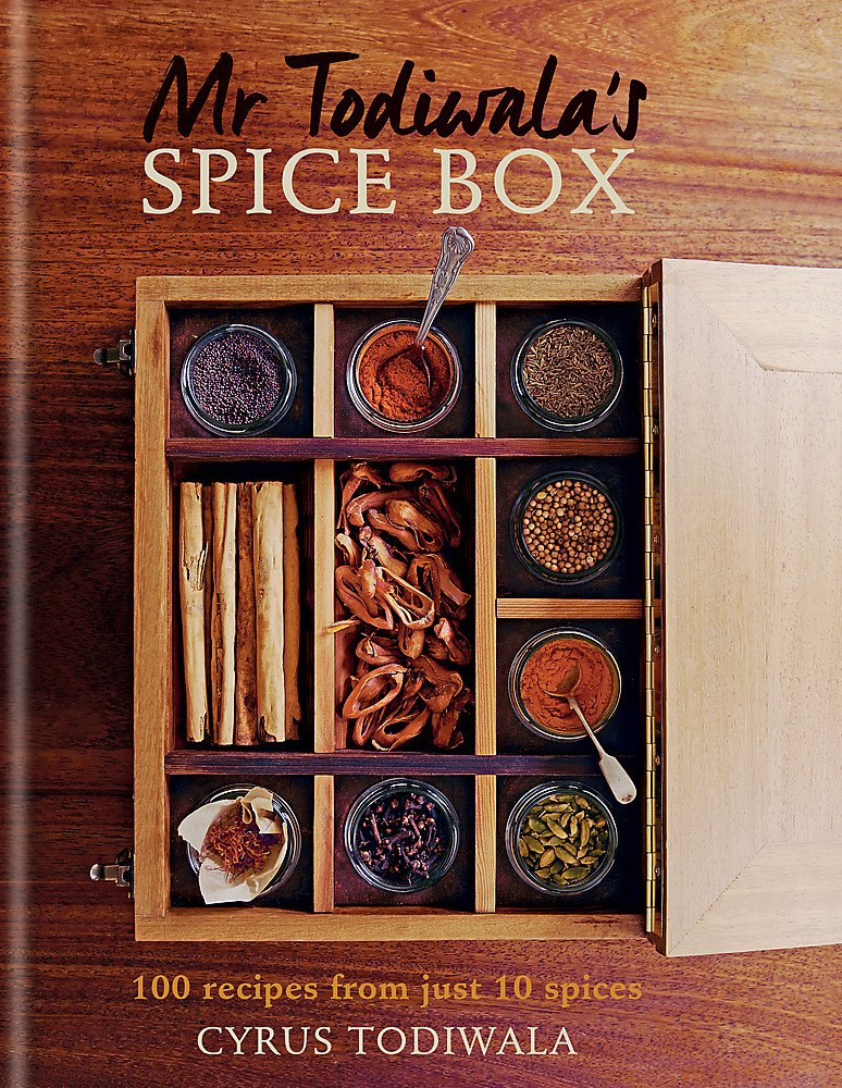 MR TODIWALA'S SPICE BOX: 120 RECIPES WITH JUST 10 SPICES Hardcover – 2 June 2016