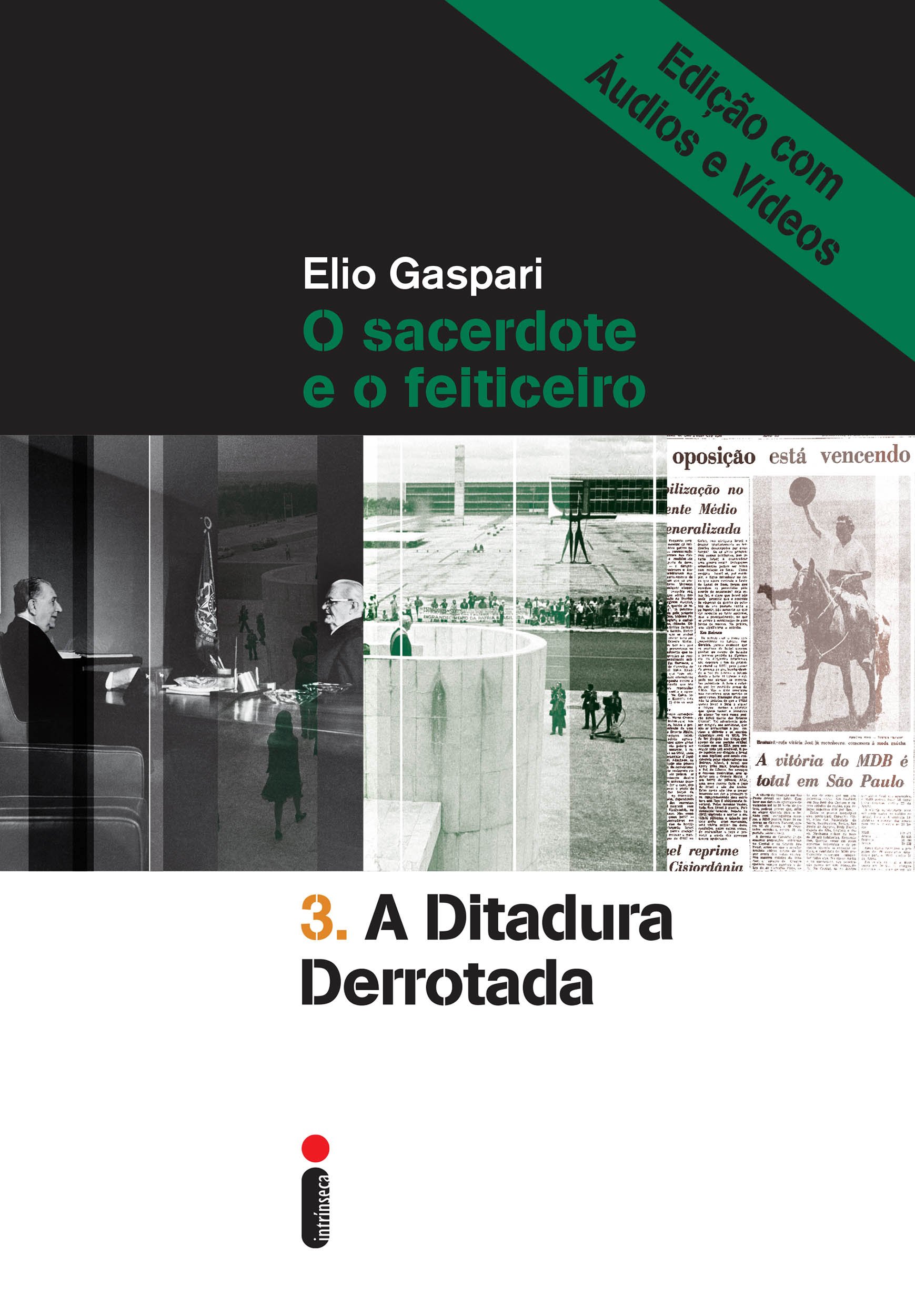 A ditadura derrotada – Edição com áudios e vídeos (Coleção Ditadura Livro 3) (Portuguese Edition)