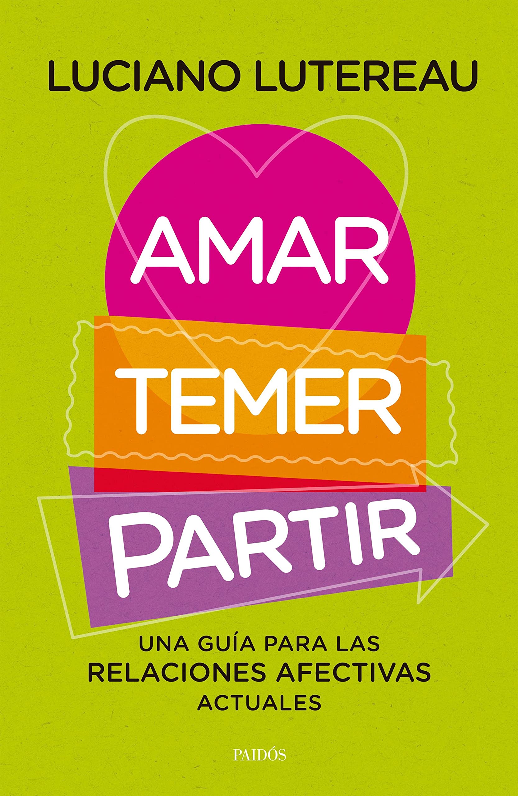 Amar, temer, partir (Spanish Edition)