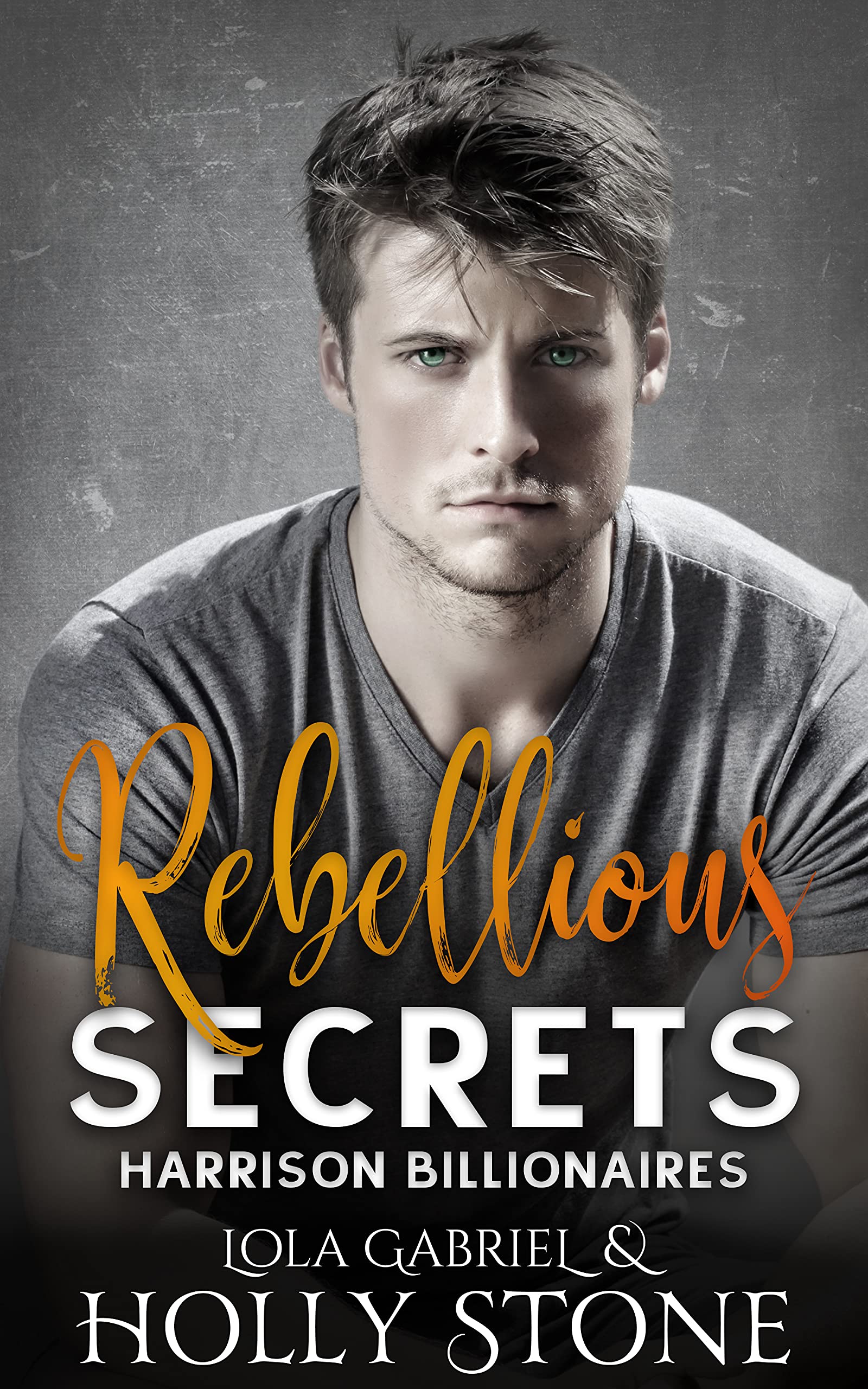 Rebellious Secrets (Harrison Billionaires Book 1)
