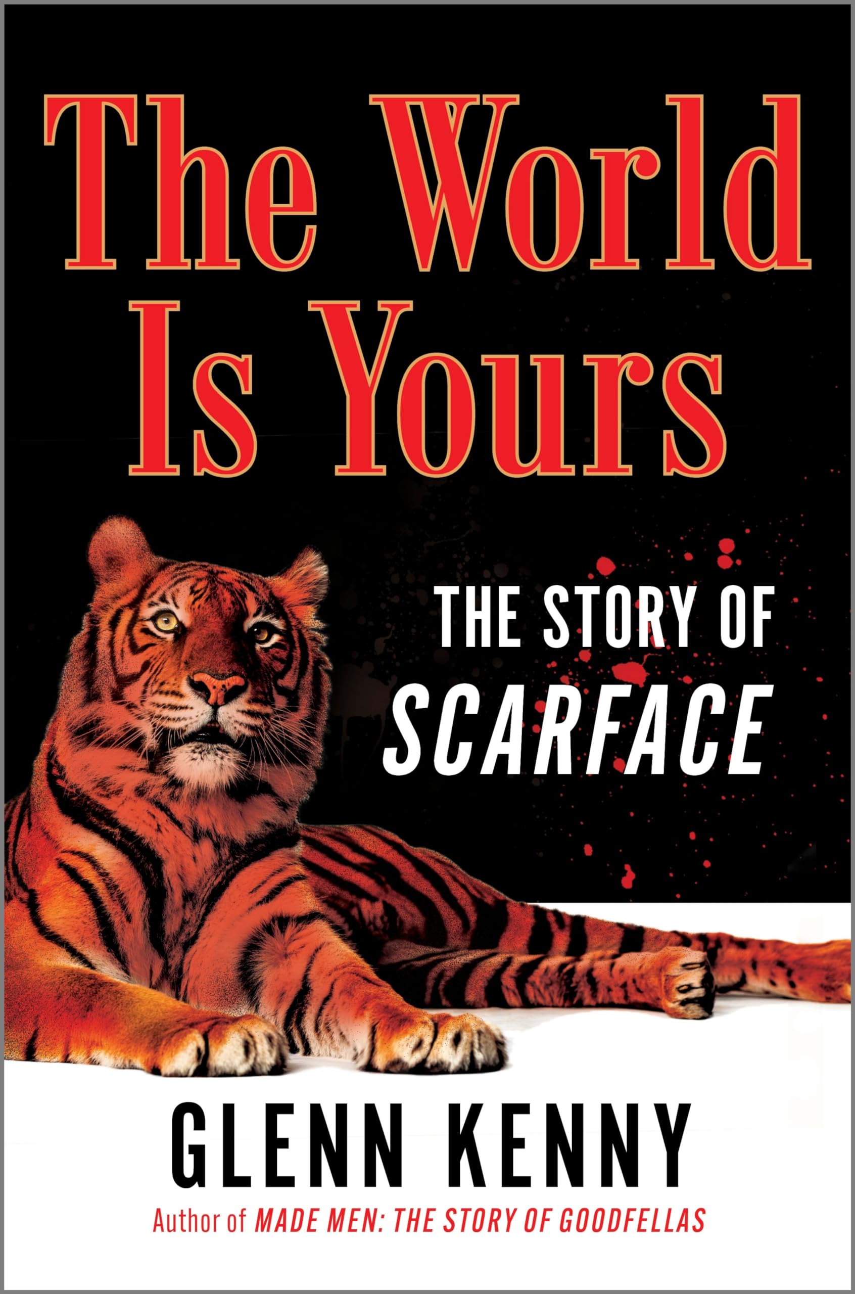 The World Is Yours: The Story of Scarface – The Behind-the-Scenes History of a Legendary Hollywood Crime Drama