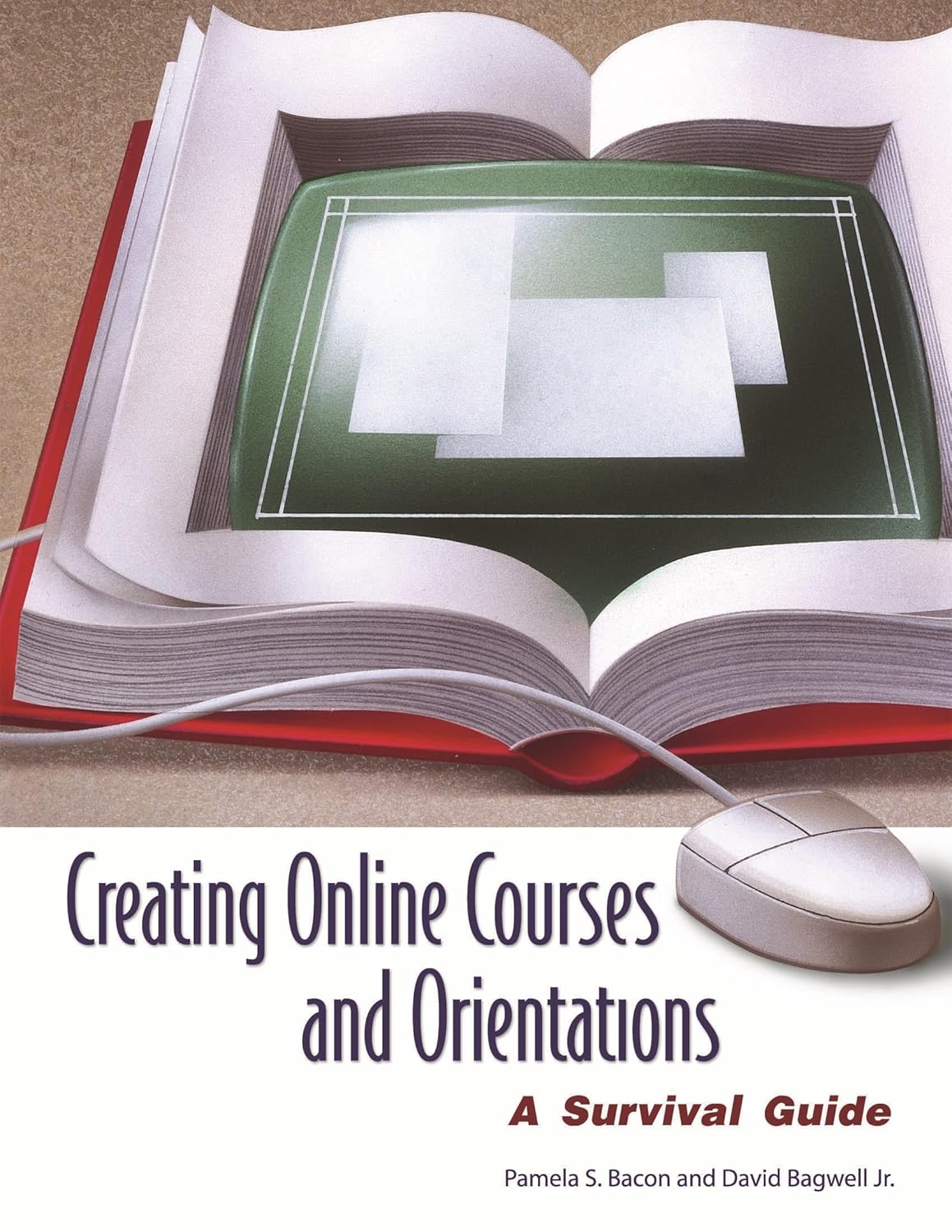 Creating Online Courses And Orientations: A Survival Guide Creating Online Courses And Orientations: A Survival Guide