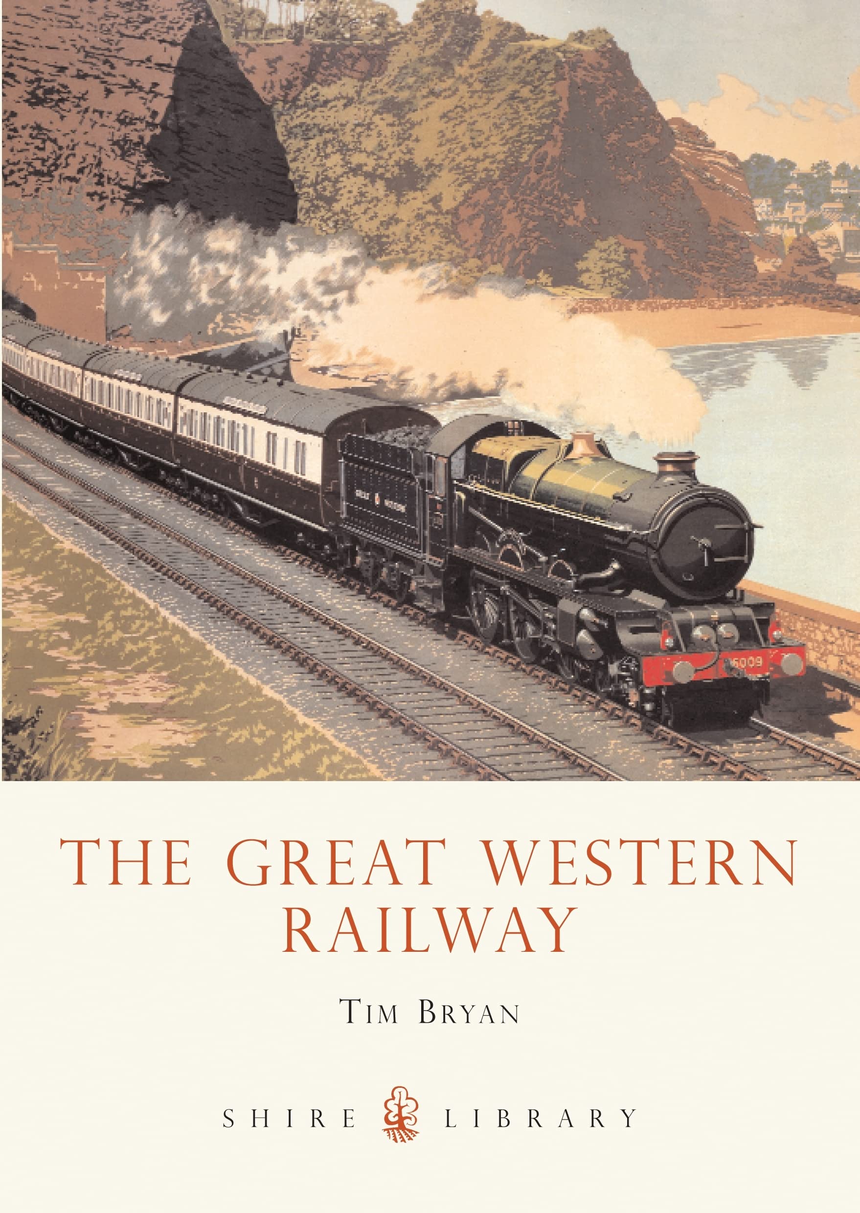 The Great Western Railway (Shire Library) By Tim Bryan