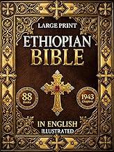 The Ethiopian Bible: The Full Restoration of The Ancient Ethiopian Canon | Includes Henok (1 Enoch), Mets’hafe Kufale (Jubilees), Meqabyan, Sinodos, Didascalia, and The Complete Tewahedo Scriptures