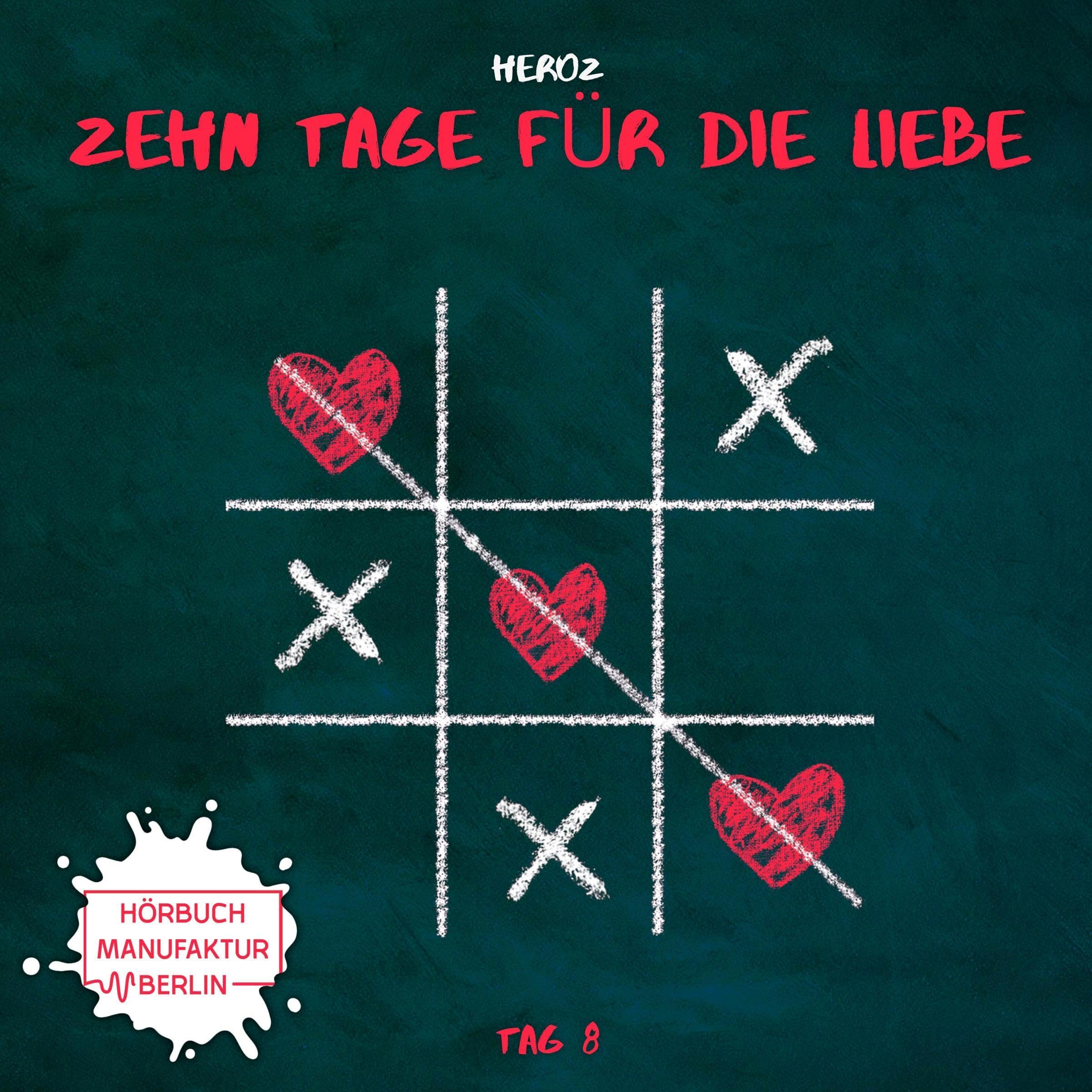 Cover art for Tag 8: Zehn Tage für die Liebe, Folge 8