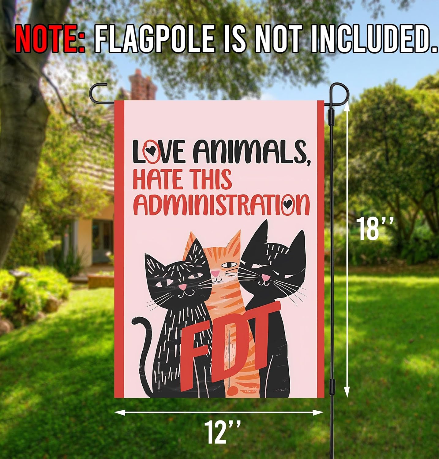 Love Animals Hate This Administration Garden Flag - Subtle Anti Trum*P Yard Flag - Housewarming Or Holiday Gift - Anti Maga - Idea Outdoor Decoration And Garden Terraces - Yard Banner 12X18 Inch - Image 2