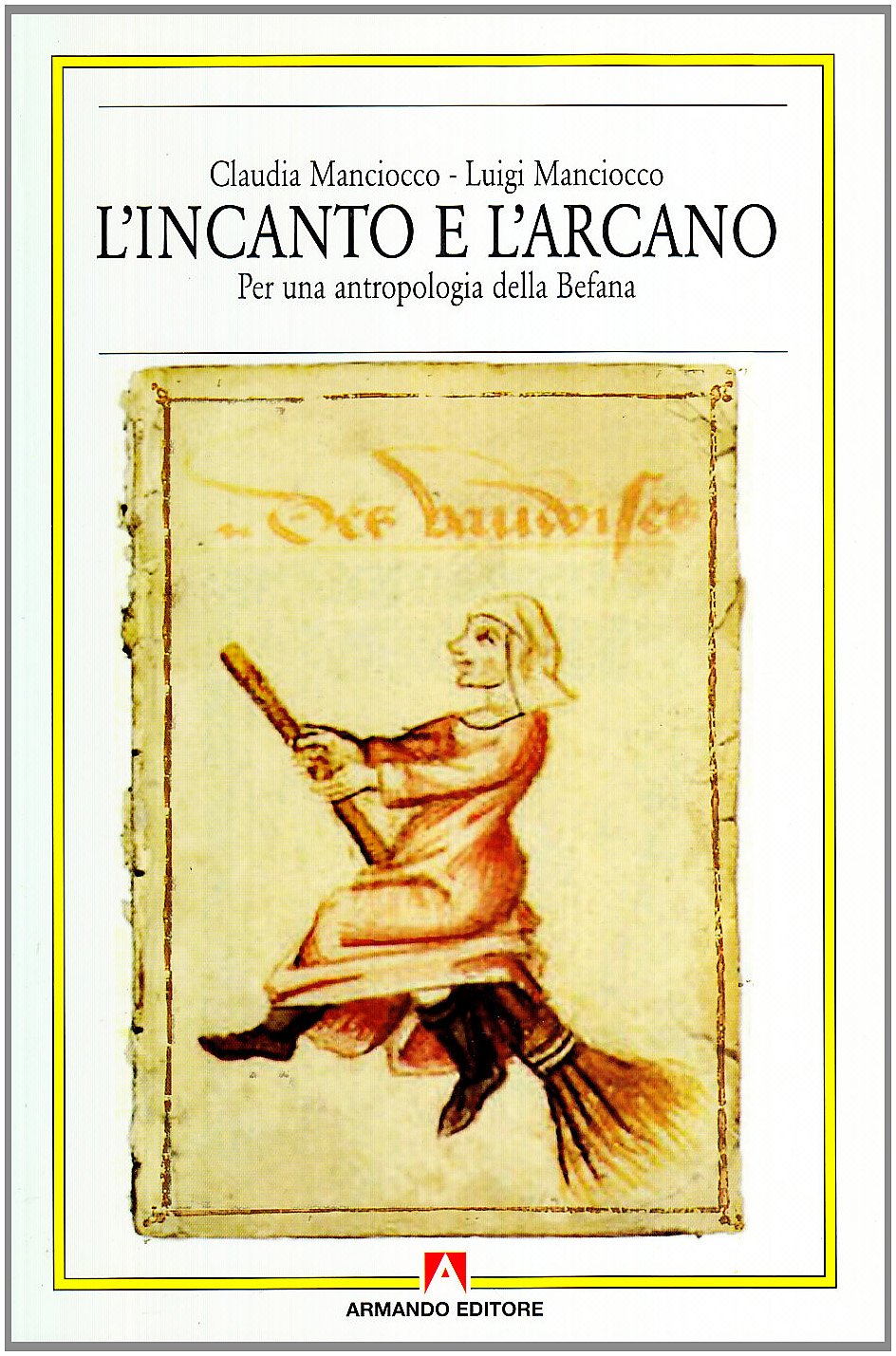 L'incanto E L'arcano. Per Una Antropologia Della Befana - 4