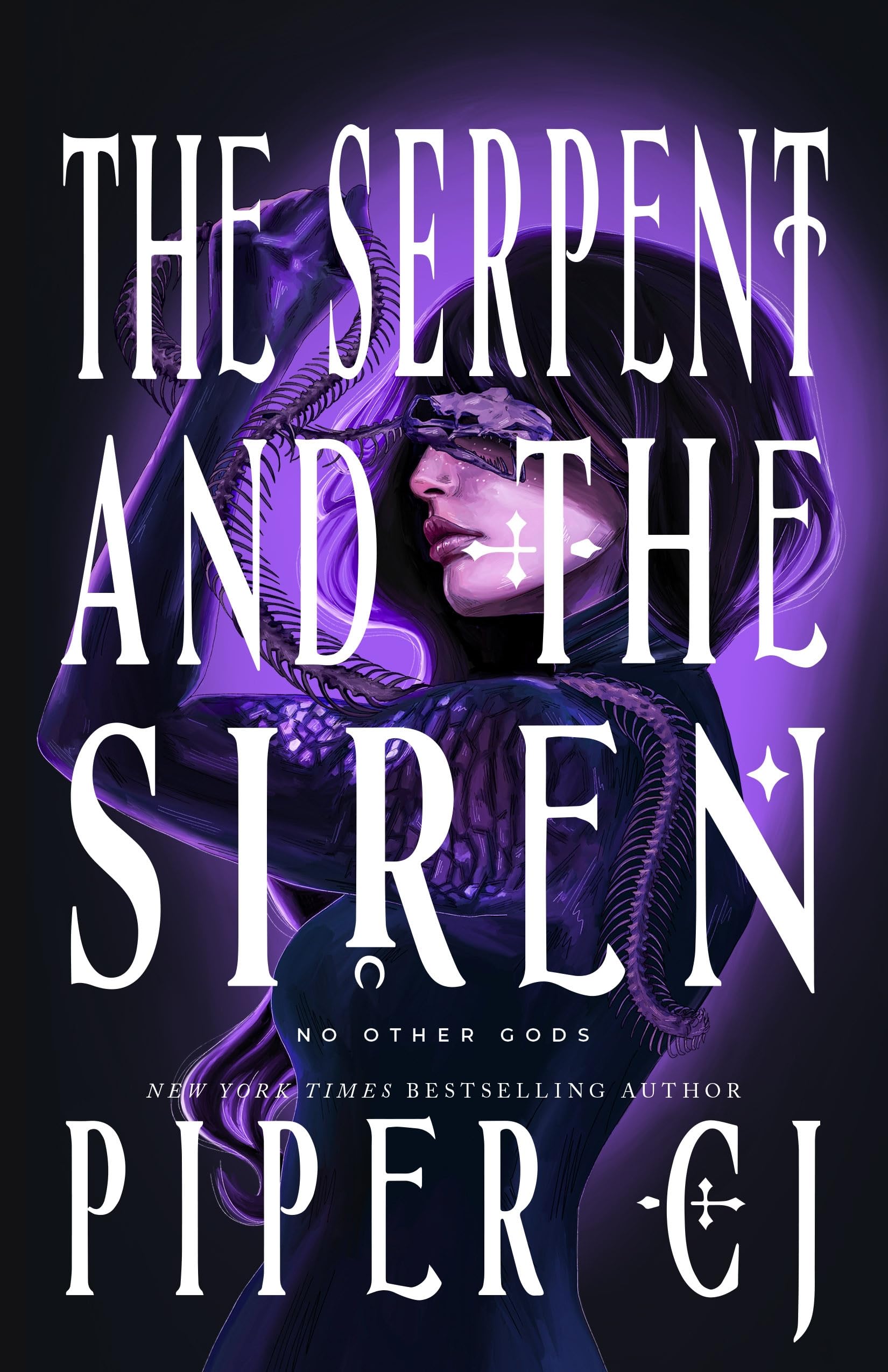 The Serpent and the Siren: A Spellbinding Urban Fantasy Romance (No Other Gods Book 3)