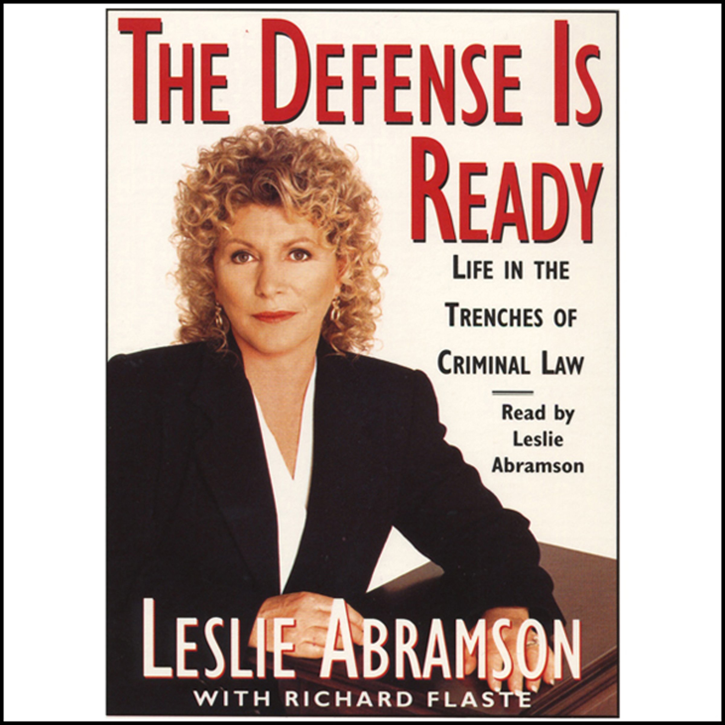 The Defense Is Ready: Life in the Trenches of Criminal Law