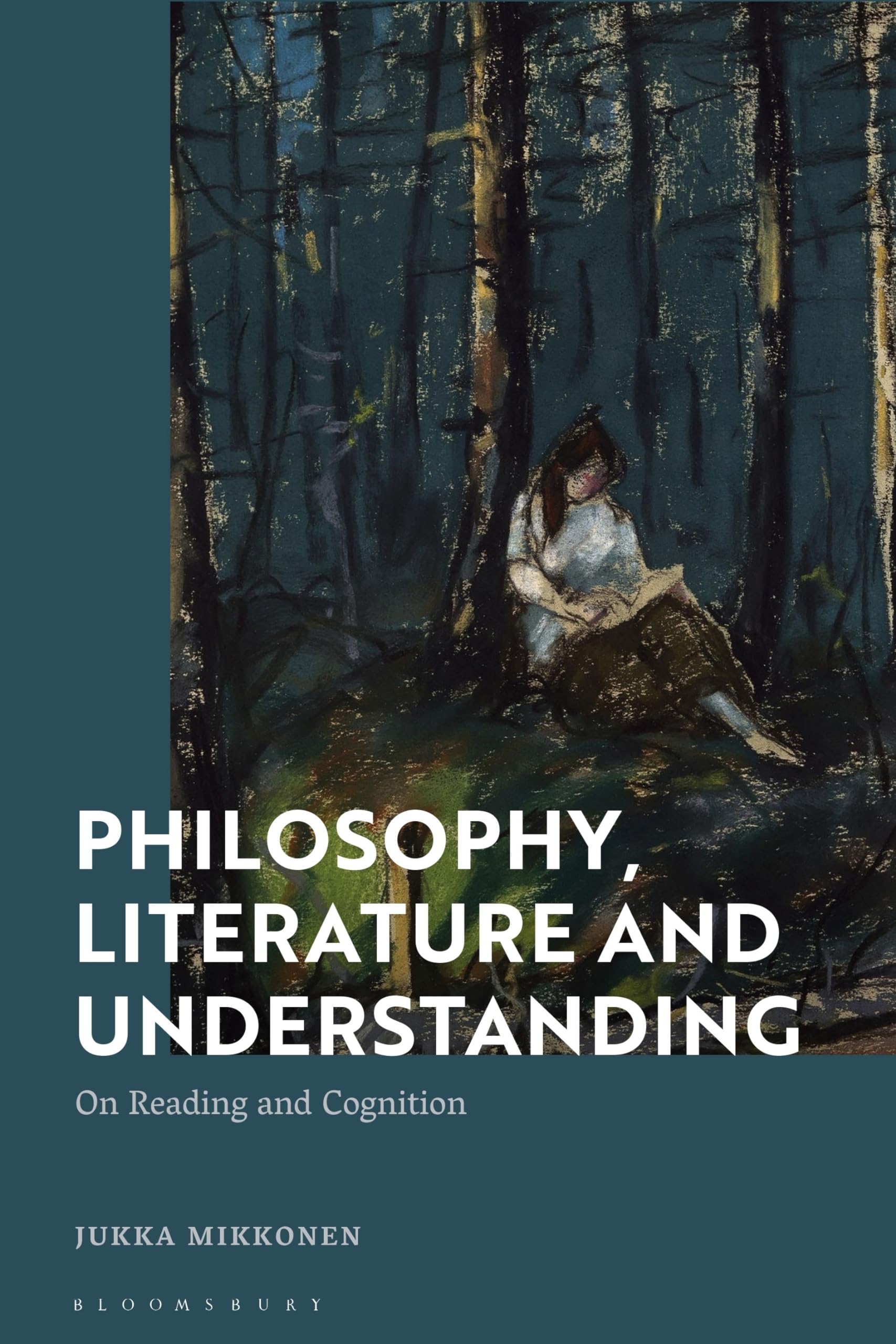 Philosophy, Literature and Understanding by Jukka Mikkonen - 9781350229013