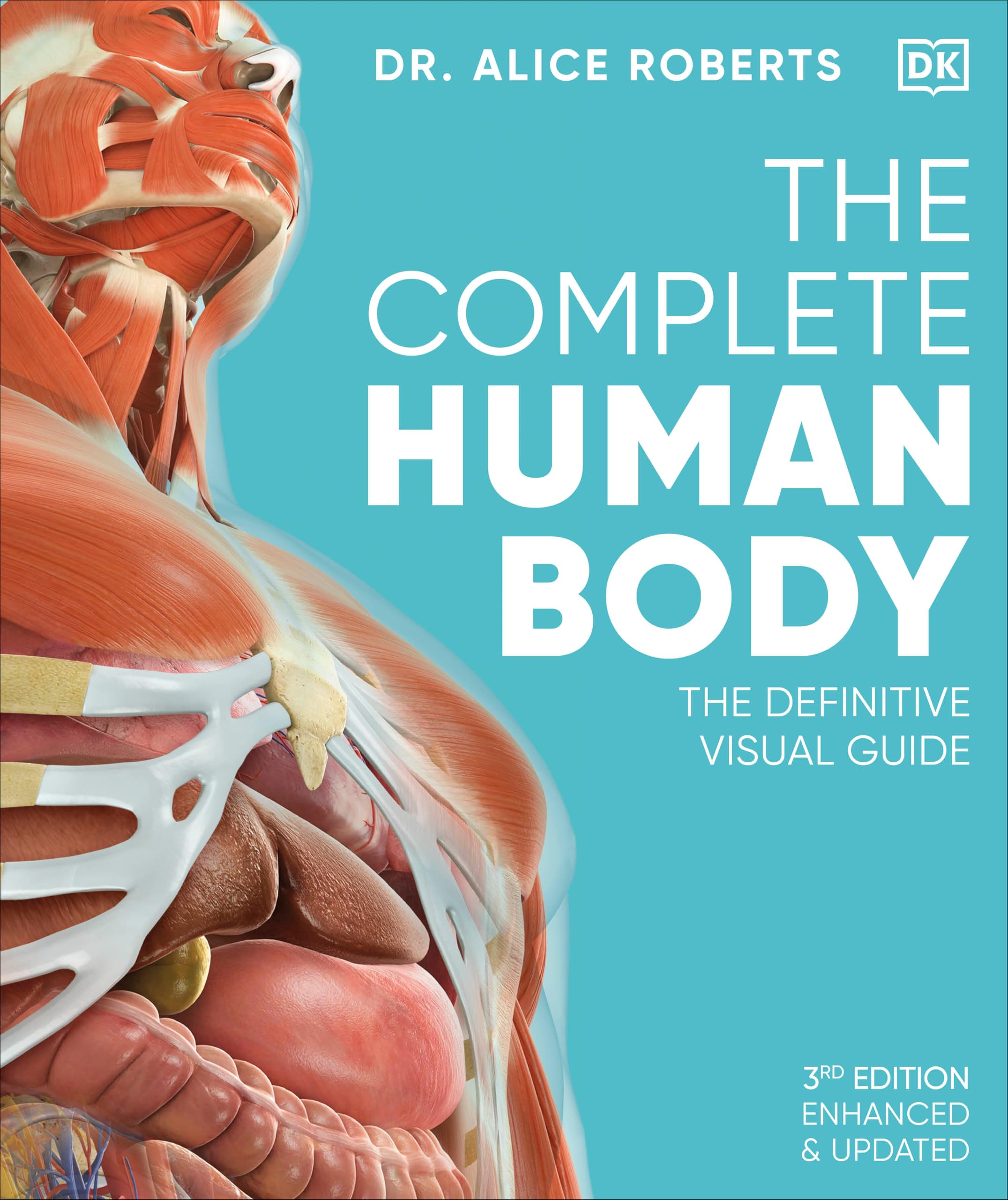 The Complete Human Body: The Definitive Visual Guide (DK Human Body Guides)