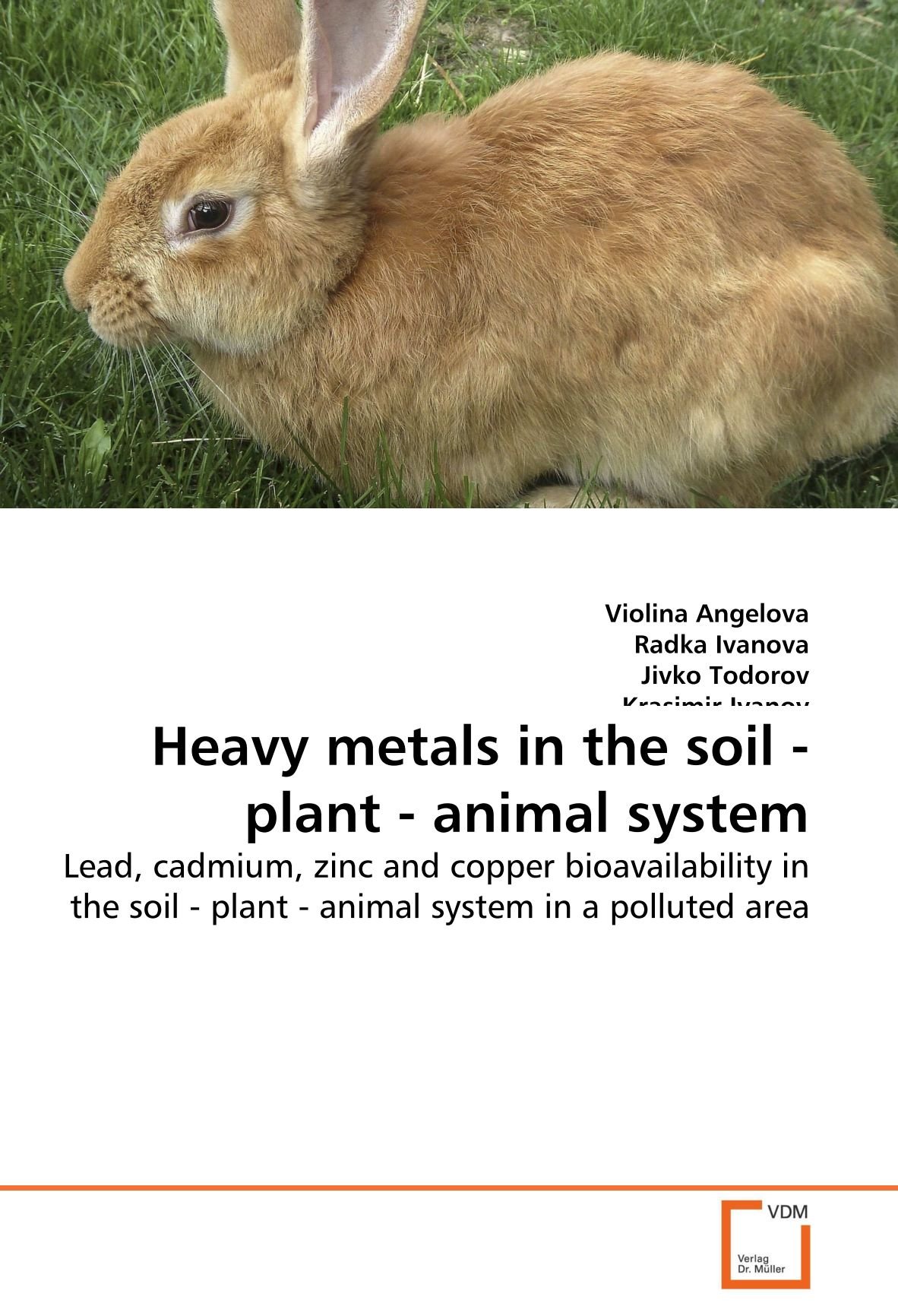 Buy Heavy metals in the soil animal system Lead, cadmium, zinc and