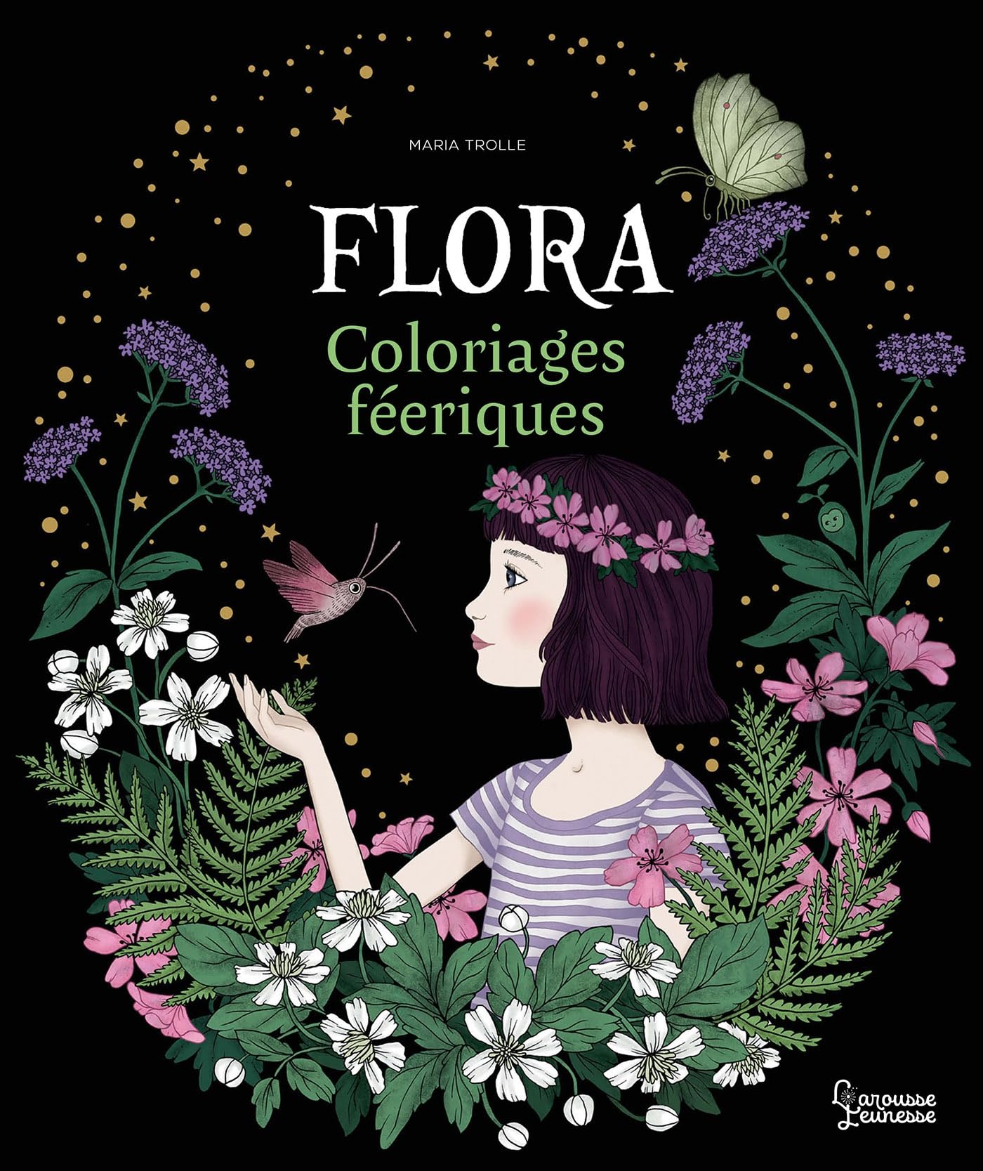 Flora: Coloriages enchantés de Maria Trolle