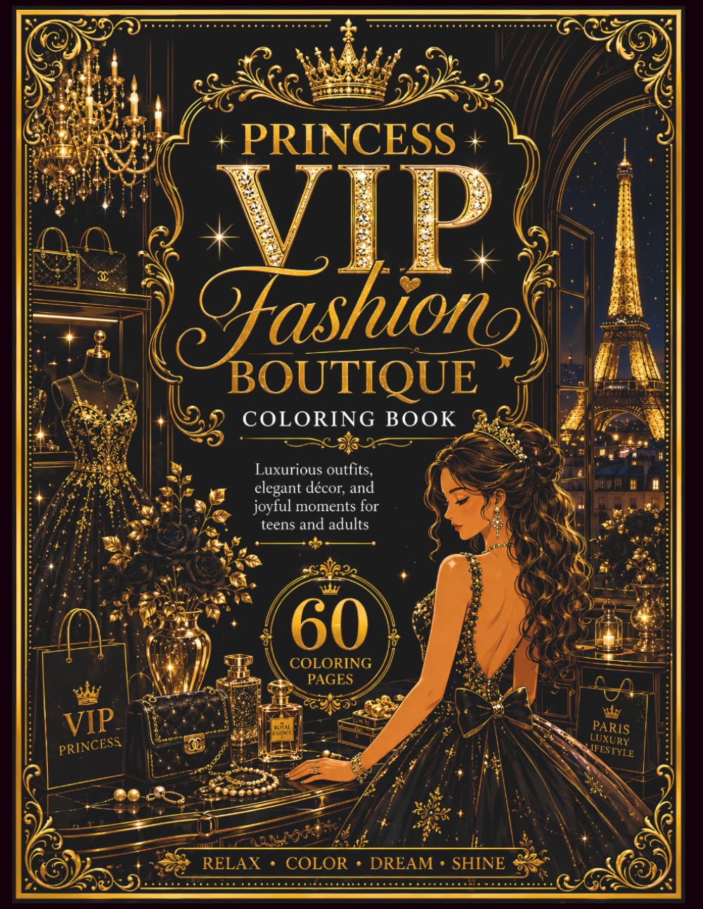 Princess VIP Fashion Boutique Coloring Book: Luxurious outfits, elegant décor, and joyful moments for teens and adults | 60 Coloring Pages