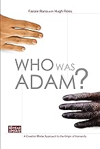 Who Was Adam: A Creation Model Approach to the Origin of Humanity