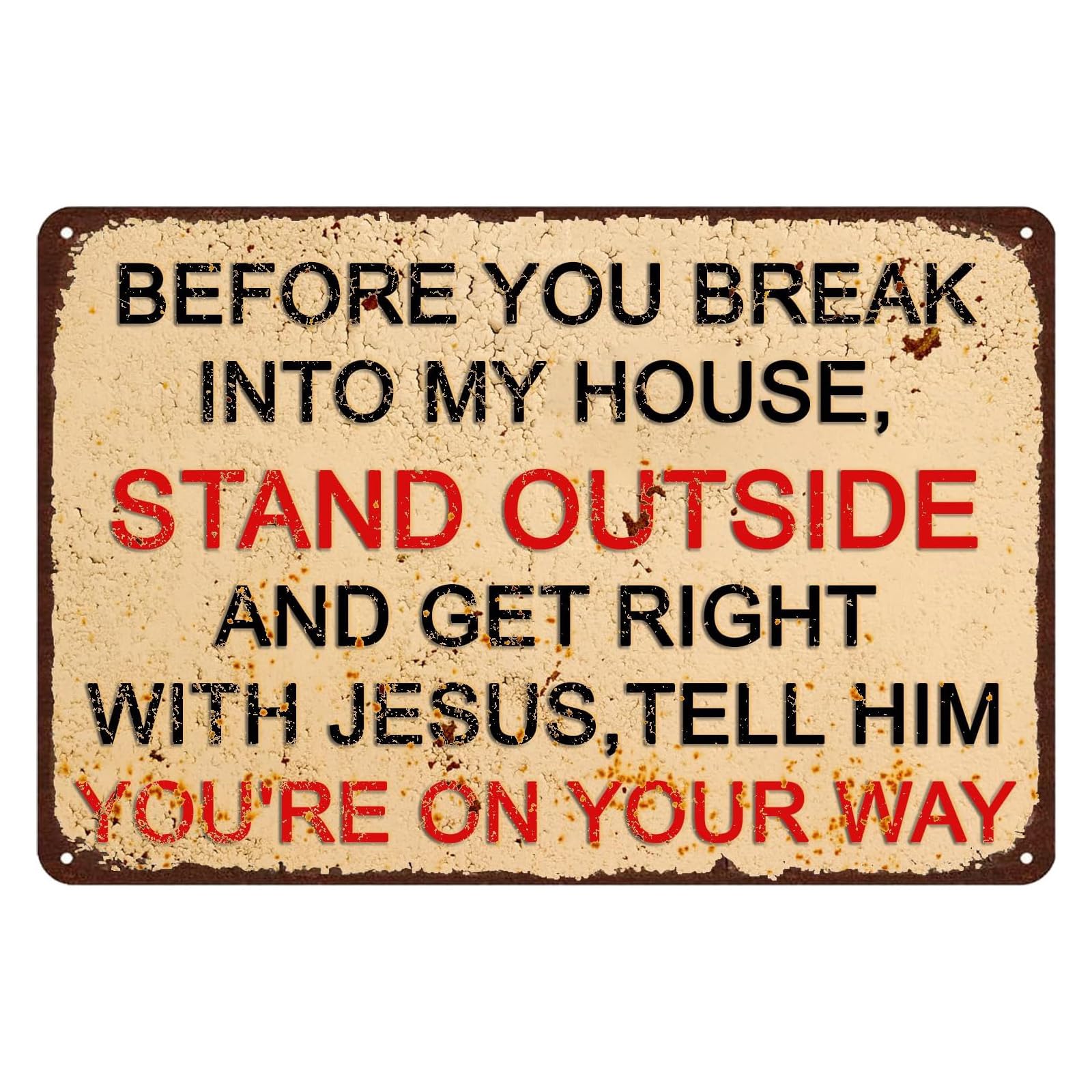 Vintage Metal Tin Sign, Funny Before Break Into My House Warning Decor, 12x8 Inch