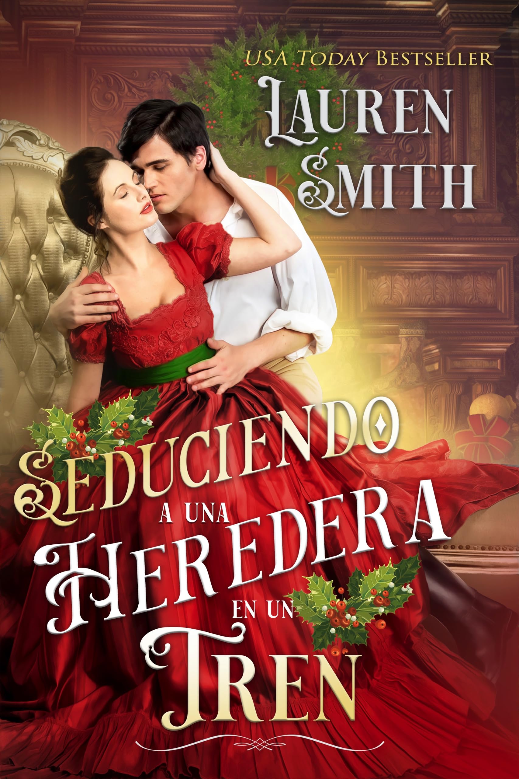 Seduciendo a una heredera en un tren (Spanish Edition)