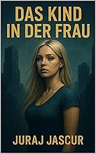 Das Kind in der Frau