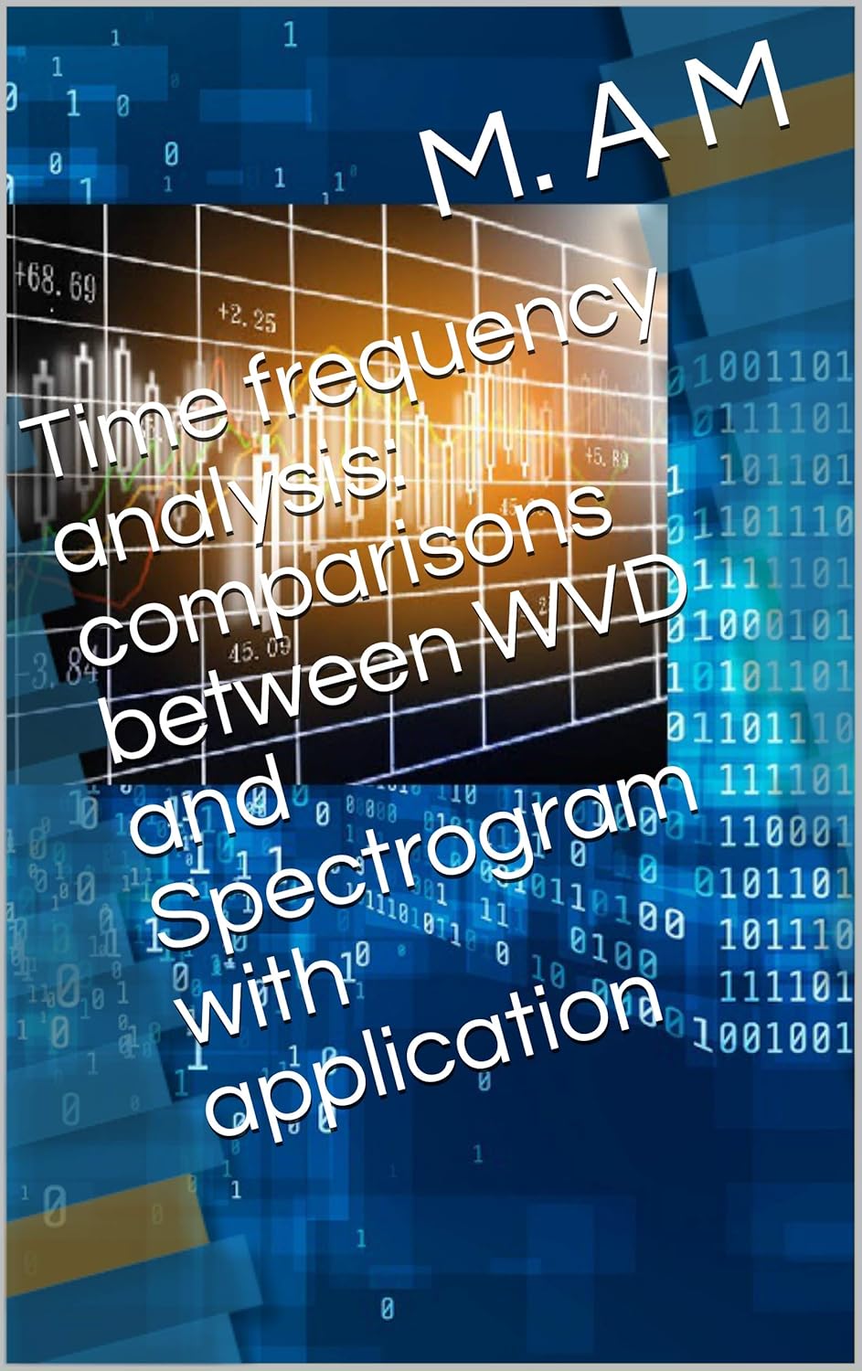 Amazon.com: Time frequency analysis: comparisons between WVD and ...