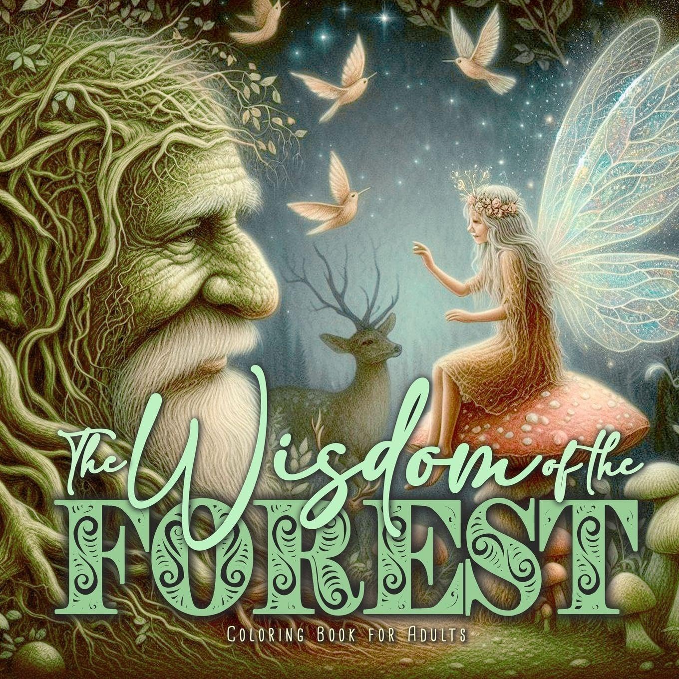 The Wisdom of the Forest Coloring Book for Adults: Gnomes Elves Fairies Coloring Book for Adults Whimsical Forest Coloring Book Trees forest animals ... Trees | Gnomes Elves Fairies Coloring Book