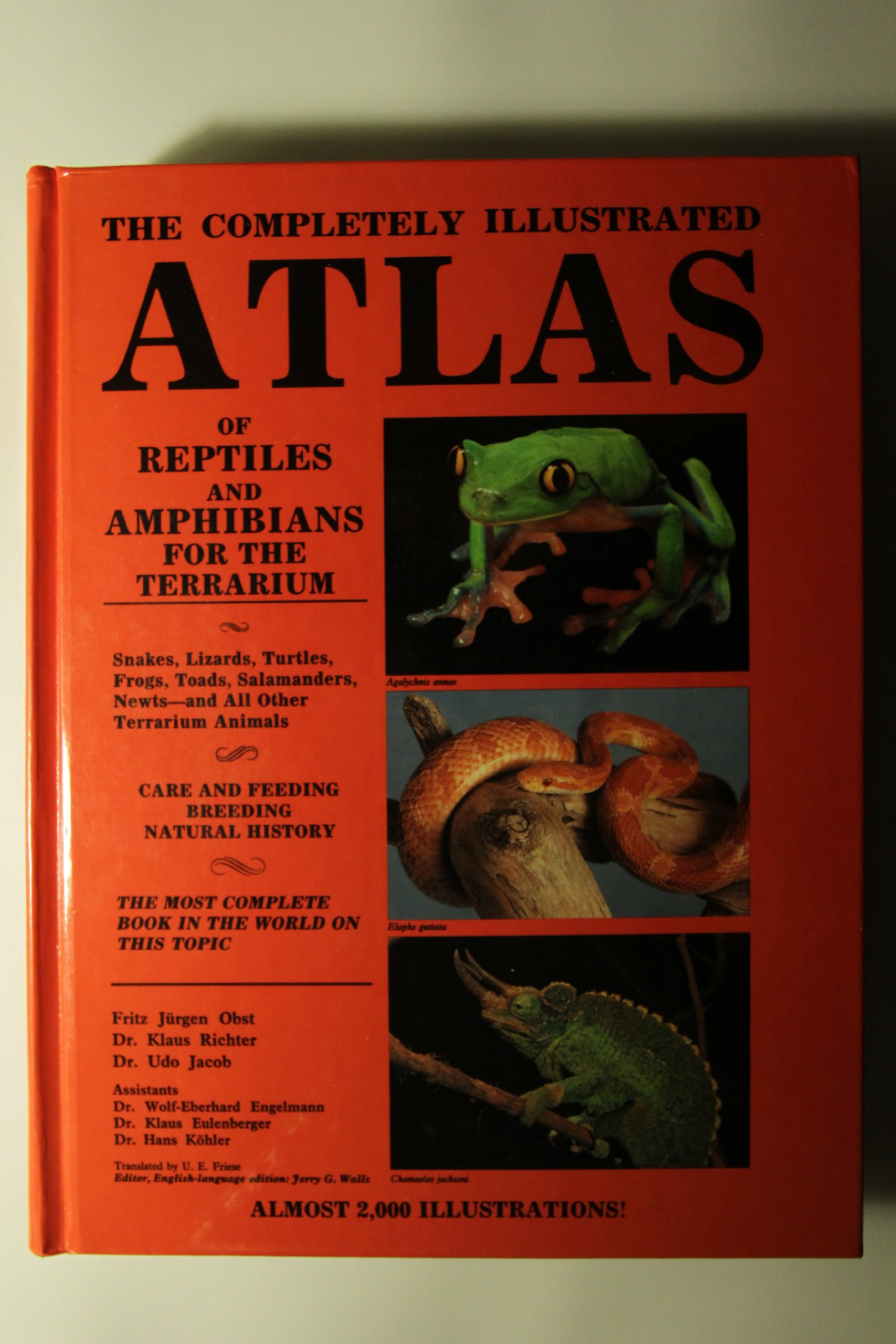 The Completely Illustrated Atlas of Reptiles and Amphibians for the Terrarium