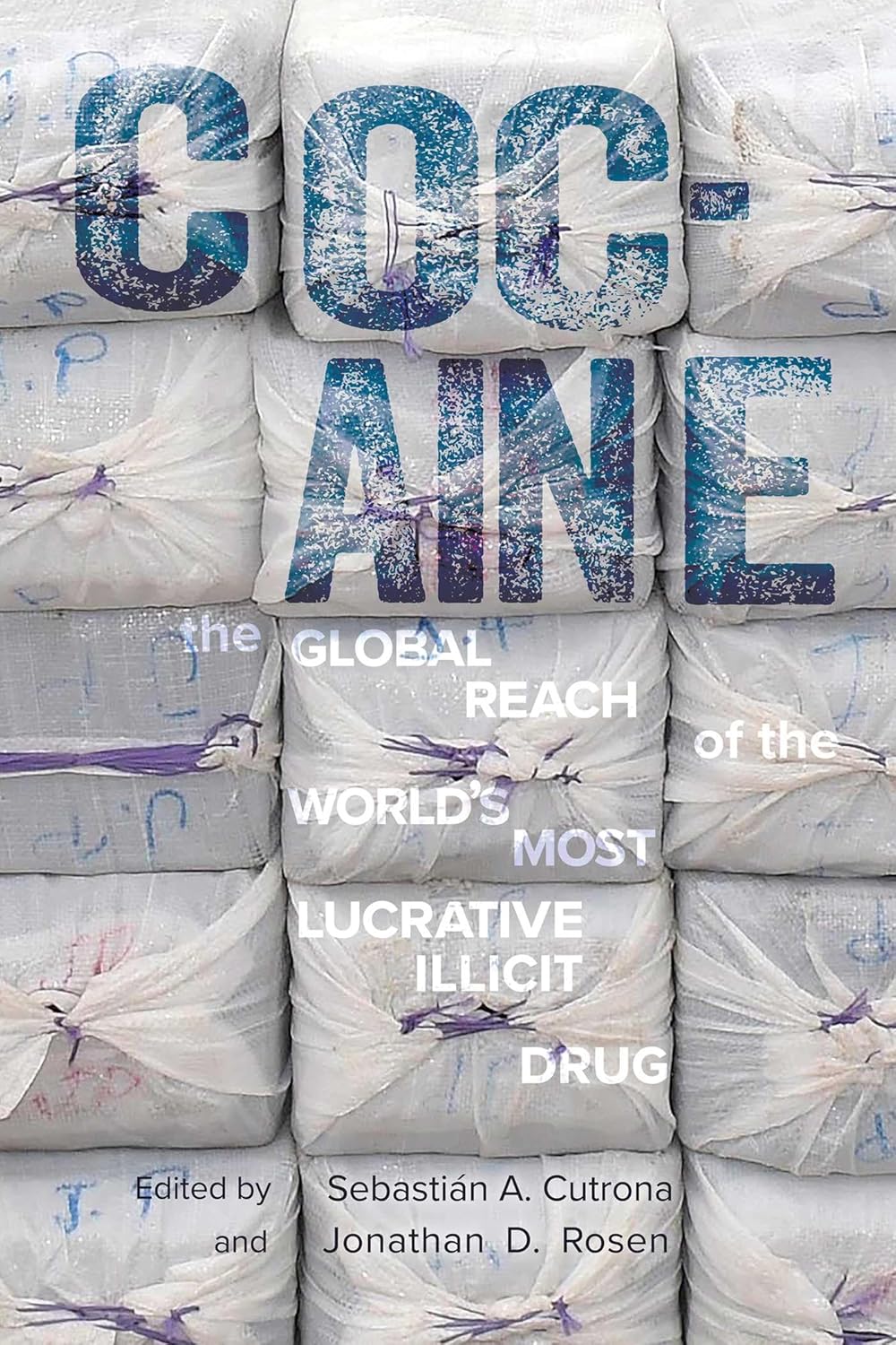 Cocaine The Global Reach of the