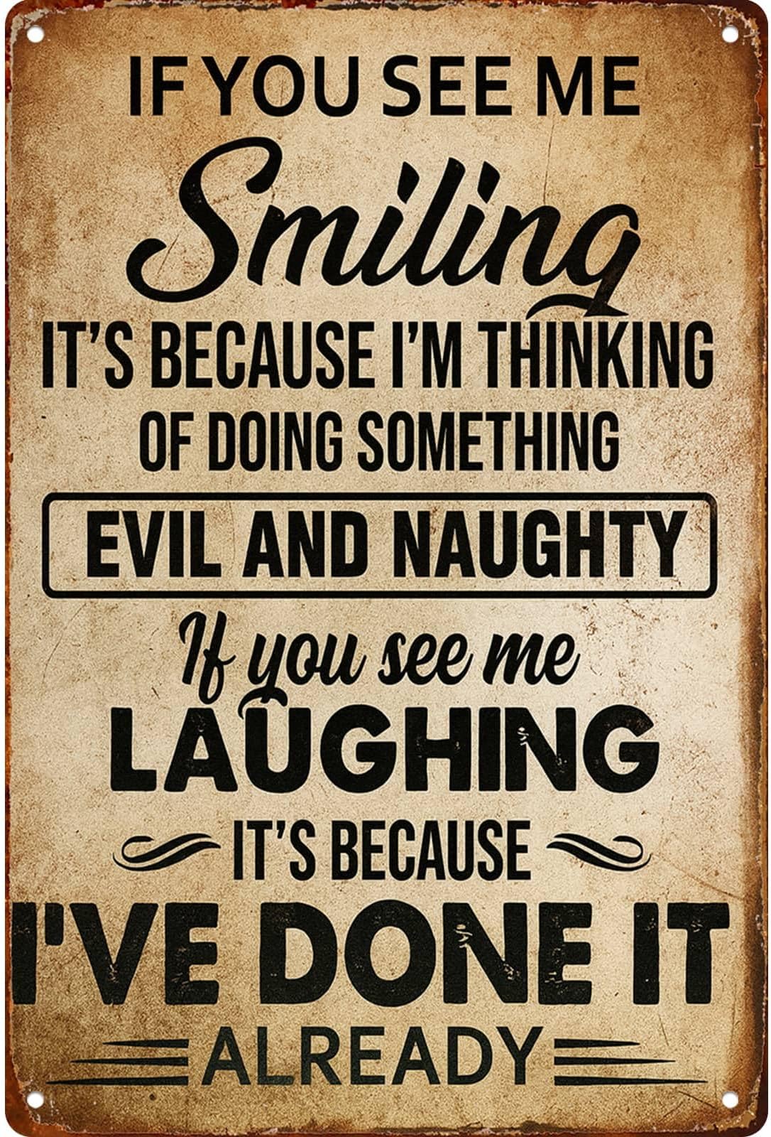 Humorous "Evil & Naughty" Quote Funny Wall Decor Retro Metal Sign Poster for Garage Man Cave Bathroom Bedroom Farm Inspirational Popular Wall Art 8x12 Inch Signs Posters