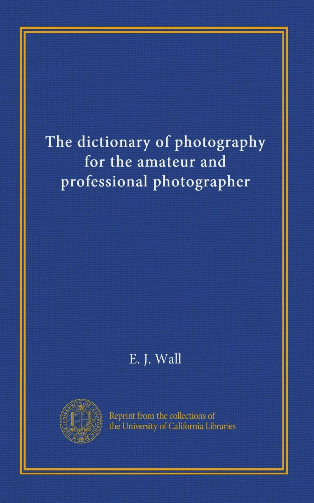 Il dizionario della fotografia per il fotografo dilettante e professionista