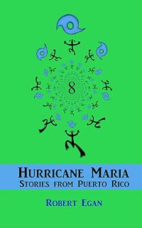 Eight Hurricane Maria Stories from Puerto Rico