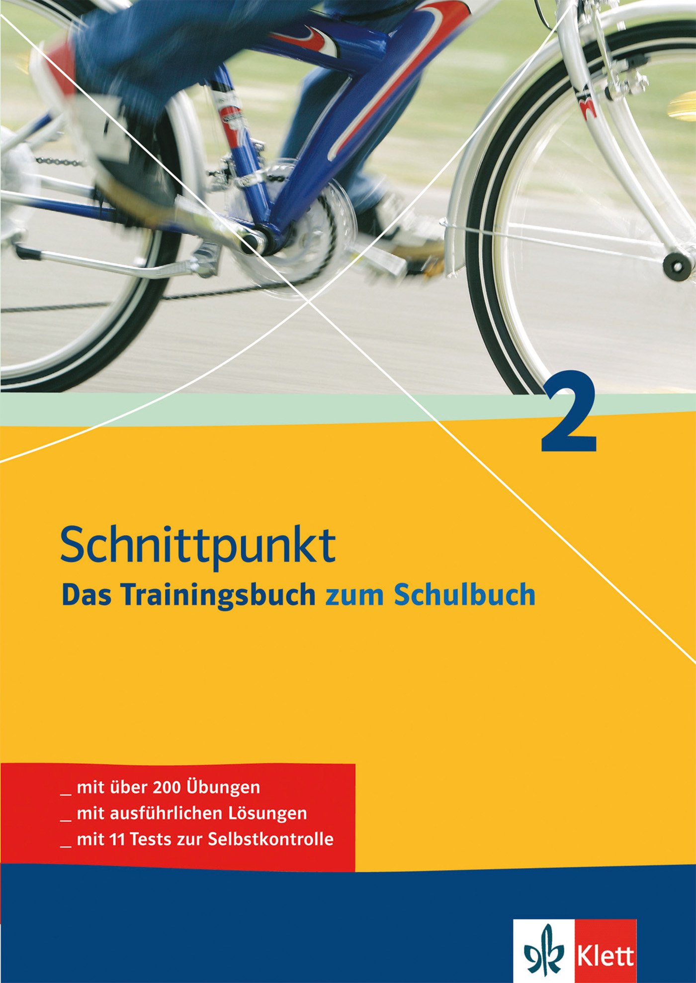 Schnittpunkt 2. 6. Schuljahr. Das Trainingsbuch zum Schulbuch: Mit über 200 Übungen, mit ausführlichen Lösungen und mit 11 Tests zur Selbstkontrolle
